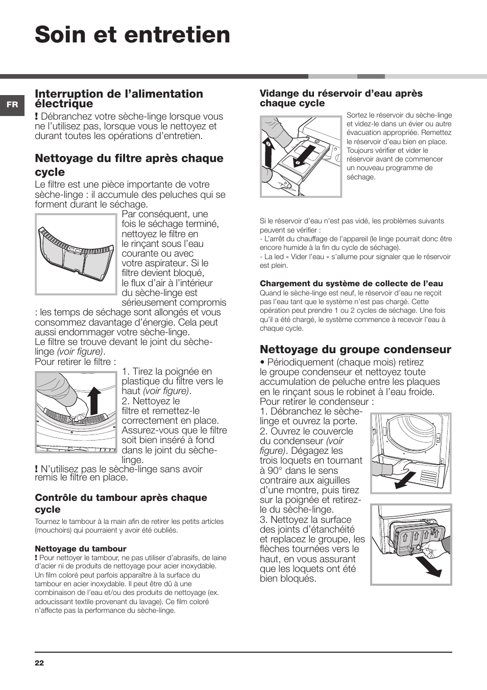 Soin et entretien, Interruption de l’alimentation électrique, Nettoyage du filtre après chaque cycle | Nettoyage du groupe condenseur, Conseils rapides | Indesit IDCL-75-B-H-(EU) User Manual | Page 22 / 64