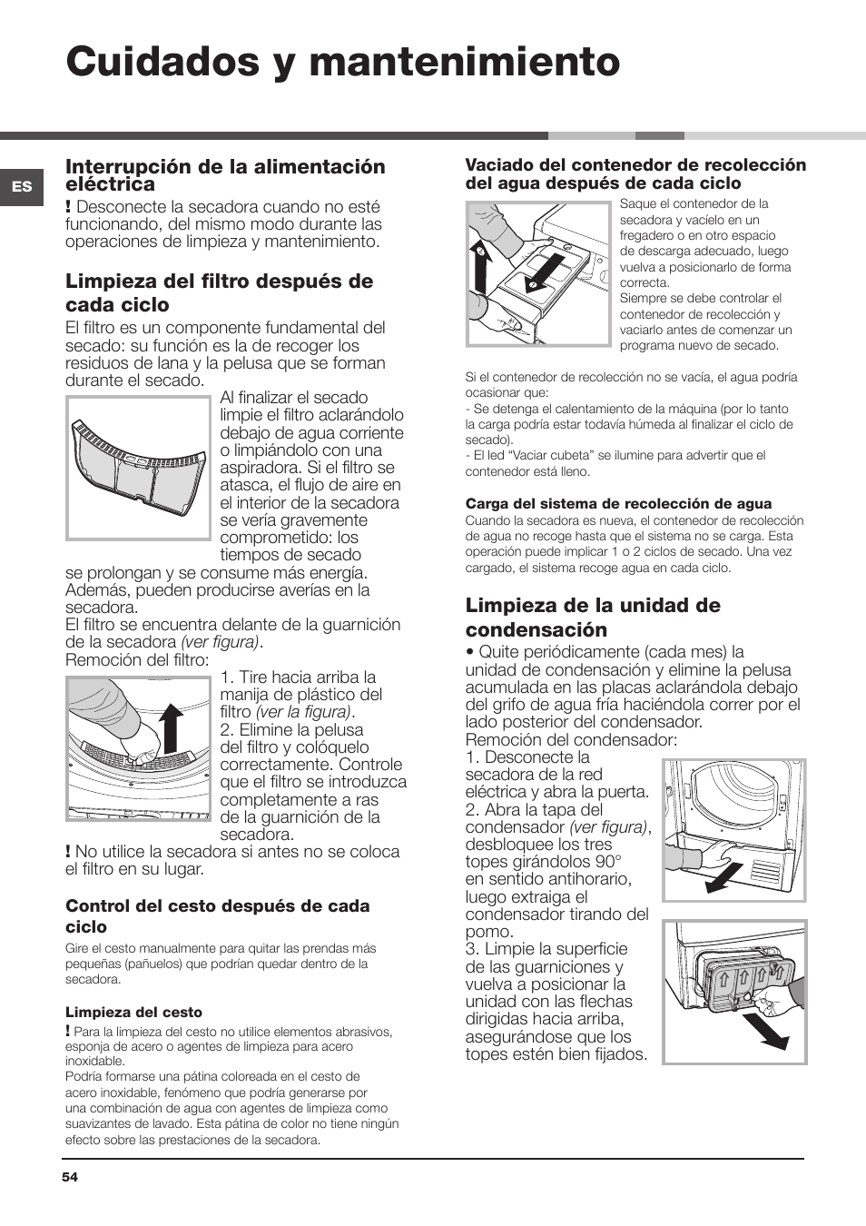 Cuidados y mantenimiento, Interrupción de la alimentación eléctrica, Limpieza del filtro después de cada ciclo | Limpieza de la unidad de condensación, Consejos rápidos | Indesit IDCL-75-B-H-(EU) User Manual | Page 54 / 64