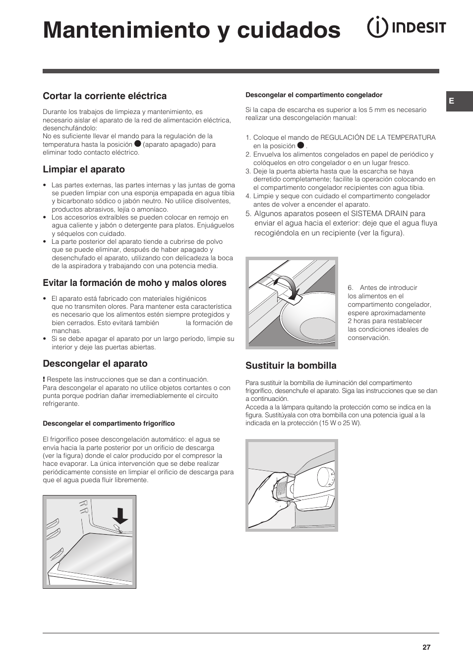 Mantenimiento y cuidados, Cortar la corriente eléctrica, Limpiar el aparato | Evitar la formación de moho y malos olores, Descongelar el aparato, Sustituir la bombilla | Indesit CAA 55 NX User Manual | Page 27 / 92