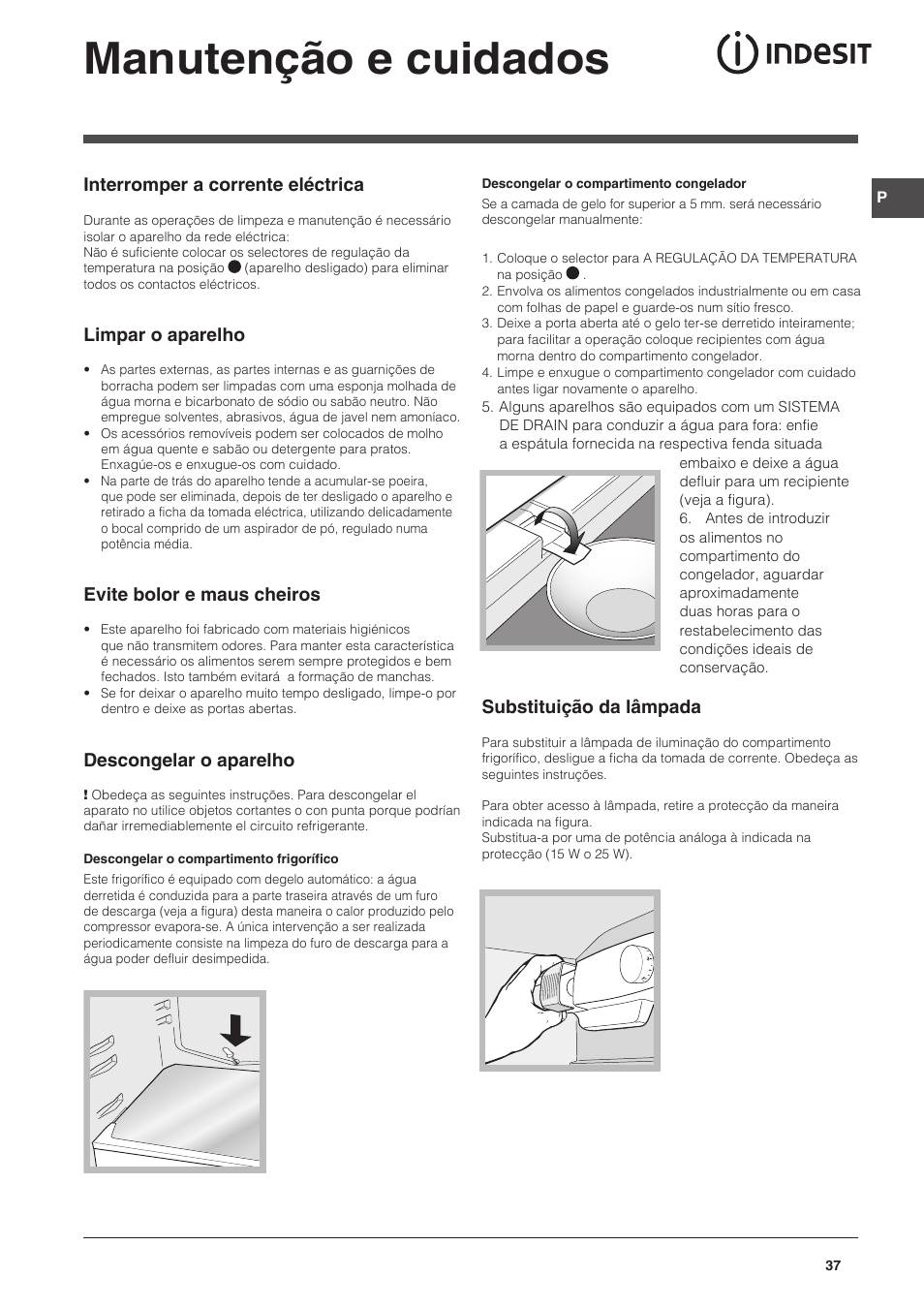 Manutenção e cuidados, Interromper a corrente eléctrica, Limpar o aparelho | Evite bolor e maus cheiros, Descongelar o aparelho, Substituição da lâmpada | Indesit CAA 55 NX User Manual | Page 37 / 92