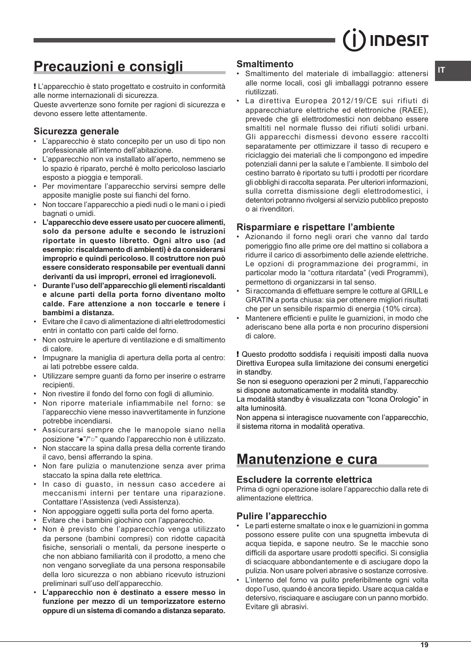 Precauzioni e consigli, Manutenzione e cura, Sicurezza generale | Smaltimento, Risparmiare e rispettare l’ambiente, Escludere la corrente elettrica, Pulire l’apparecchio | Indesit IF-89-K.A-IX-S User Manual | Page 19 / 76