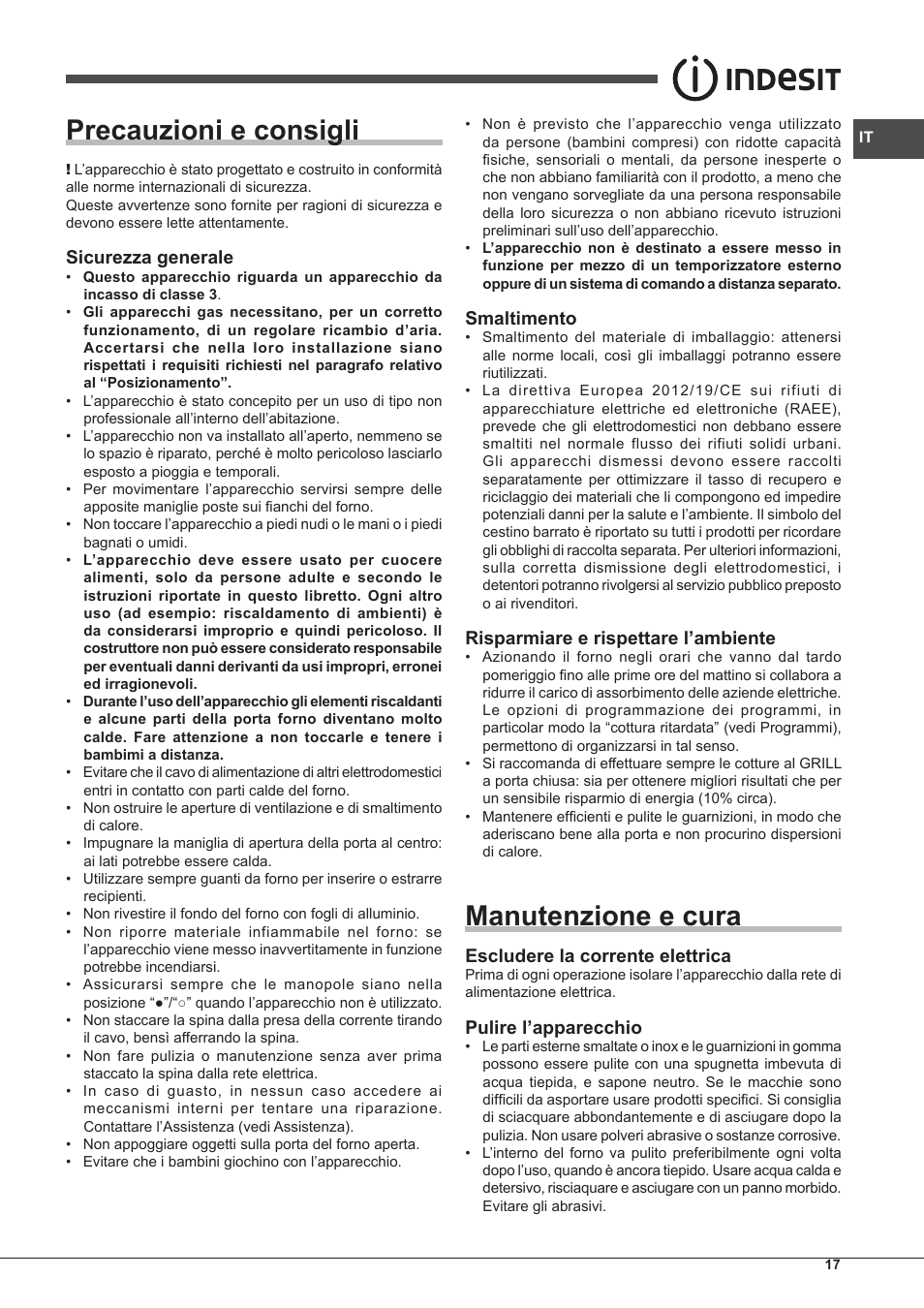 Precauzioni e consigli, Manutenzione e cura, Sicurezza generale | Smaltimento, Risparmiare e rispettare l’ambiente, Escludere la corrente elettrica, Pulire l’apparecchio | Indesit FGIM-K-IX-S User Manual | Page 17 / 64