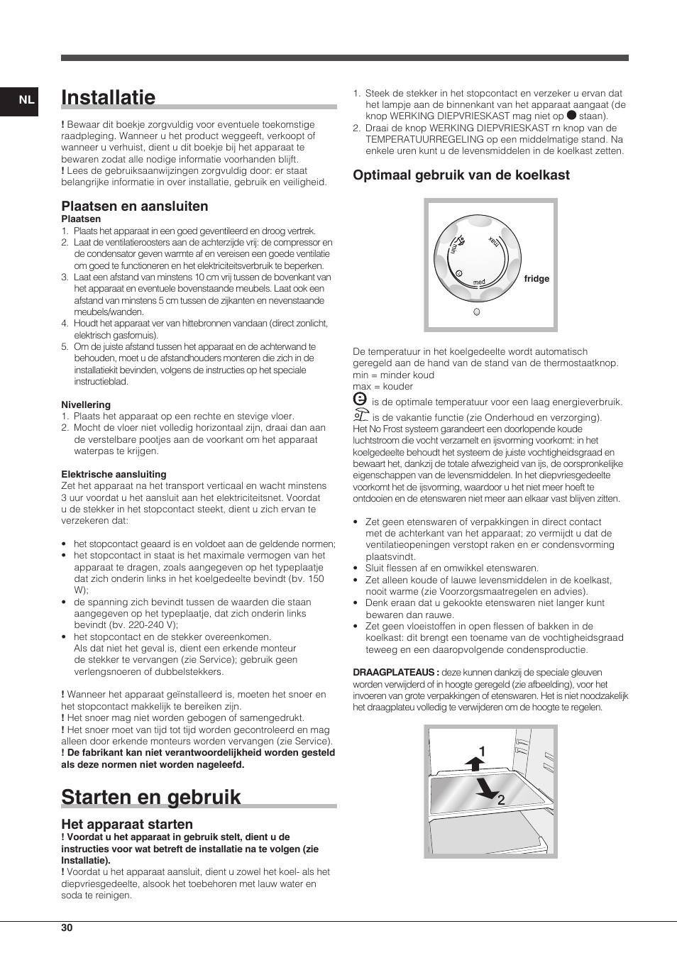 Installatie, Starten en gebruik, Plaatsen en aansluiten | Het apparaat starten, Optimaal gebruik van de koelkast | Indesit TAAN-6-FNF User Manual | Page 30 / 60