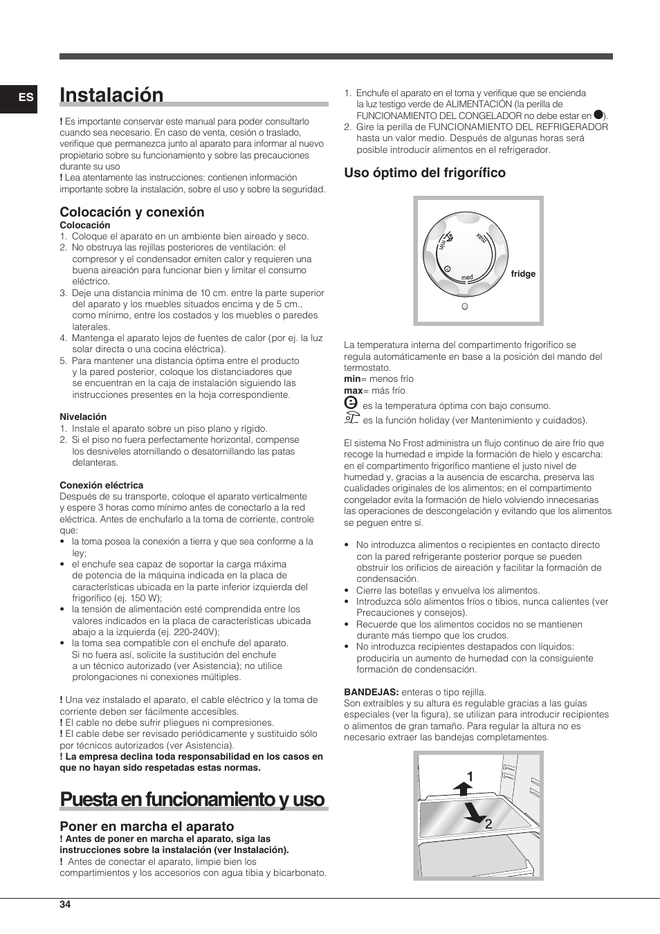 Instalación, Puesta en funcionamiento y uso, Colocación y conexión | Poner en marcha el aparato, Uso óptimo del frigorífico | Indesit TAAN-6-FNF User Manual | Page 34 / 60
