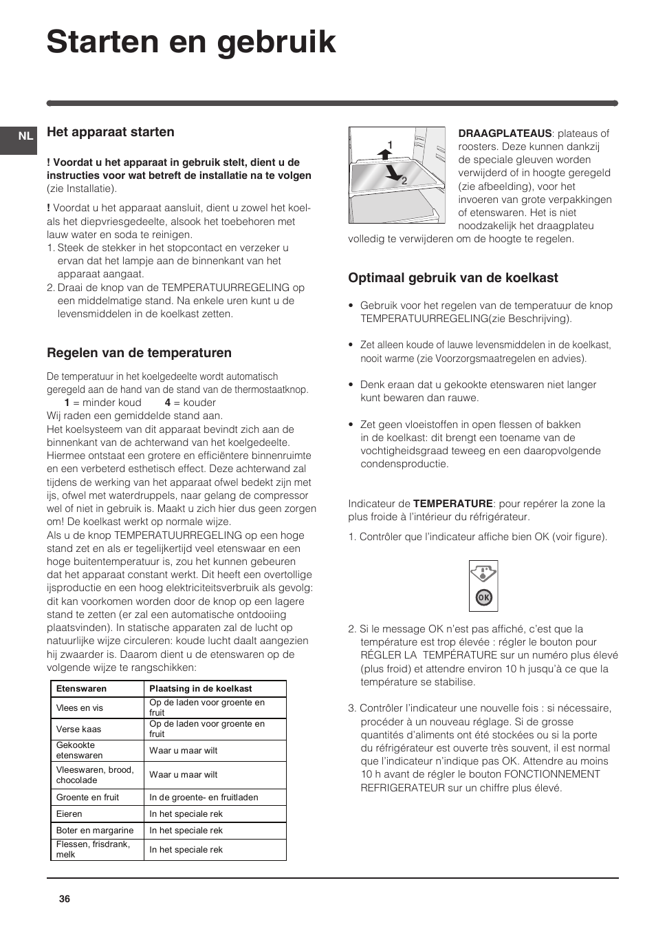 Starten en gebruik, Het apparaat starten, Regelen van de temperaturen | Optimaal gebruik van de koelkast | Indesit IN-SZ-2312 User Manual | Page 36 / 40