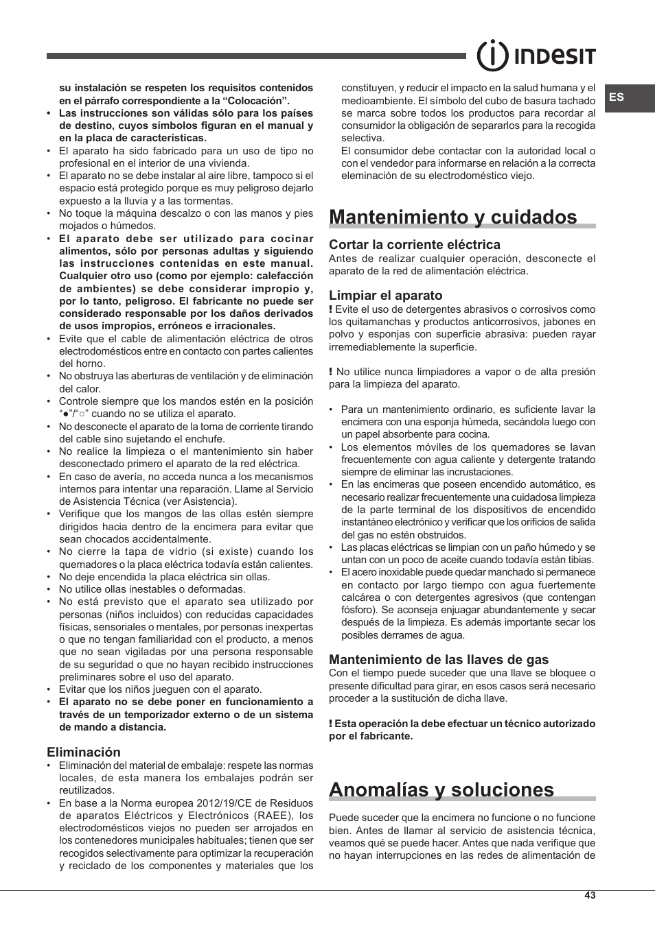 Mantenimiento y cuidados, Anomalías y soluciones, Eliminación | Cortar la corriente eléctrica, Limpiar el aparato, Mantenimiento de las llaves de gas | Indesit PIM-750-AS-(IX) User Manual | Page 43 / 76