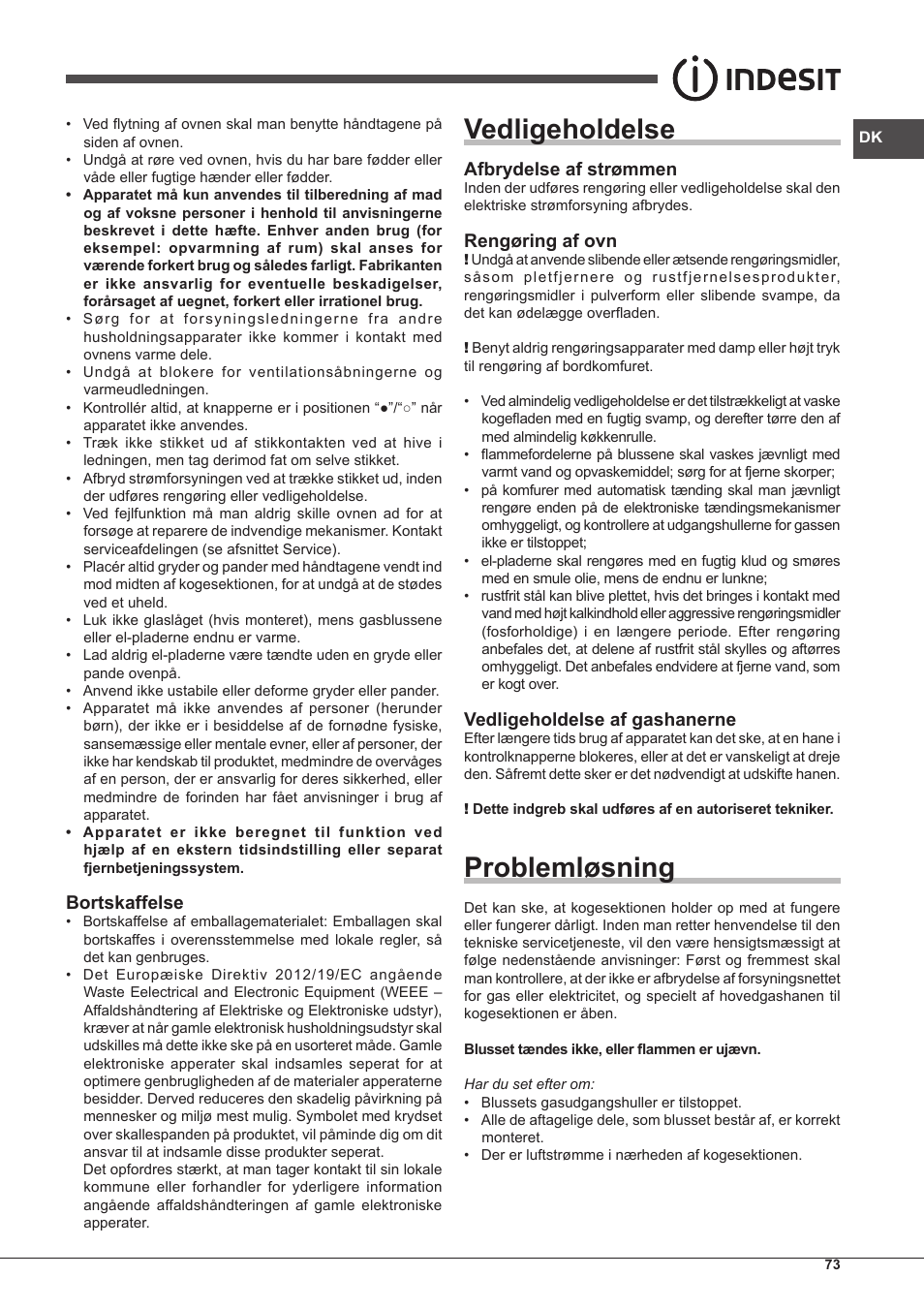 Vedligeholdelse, Problemløsning, Bortskaffelse | Afbrydelse af strømmen, Rengøring af ovn, Vedligeholdelse af gashanerne | Indesit PIM-750-AS-(IX) User Manual | Page 73 / 76