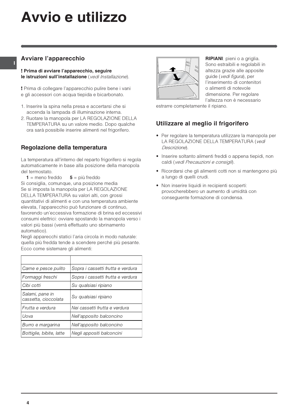Avvio e utilizzo, Avviare lapparecchio, Regolazione della temperatura | Utilizzare al meglio il frigorifero | Indesit IN-TS-1612 User Manual | Page 4 / 40