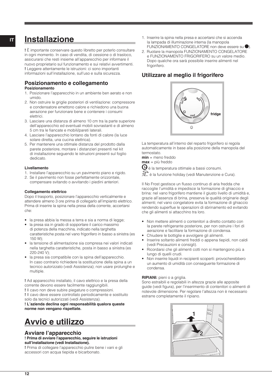 Installazione, Avvio e utilizzo, Posizionamento e collegamento | Avviare l’apparecchio, Utilizzare al meglio il frigorifero | Indesit TAAN-6-FNF-S User Manual | Page 12 / 48