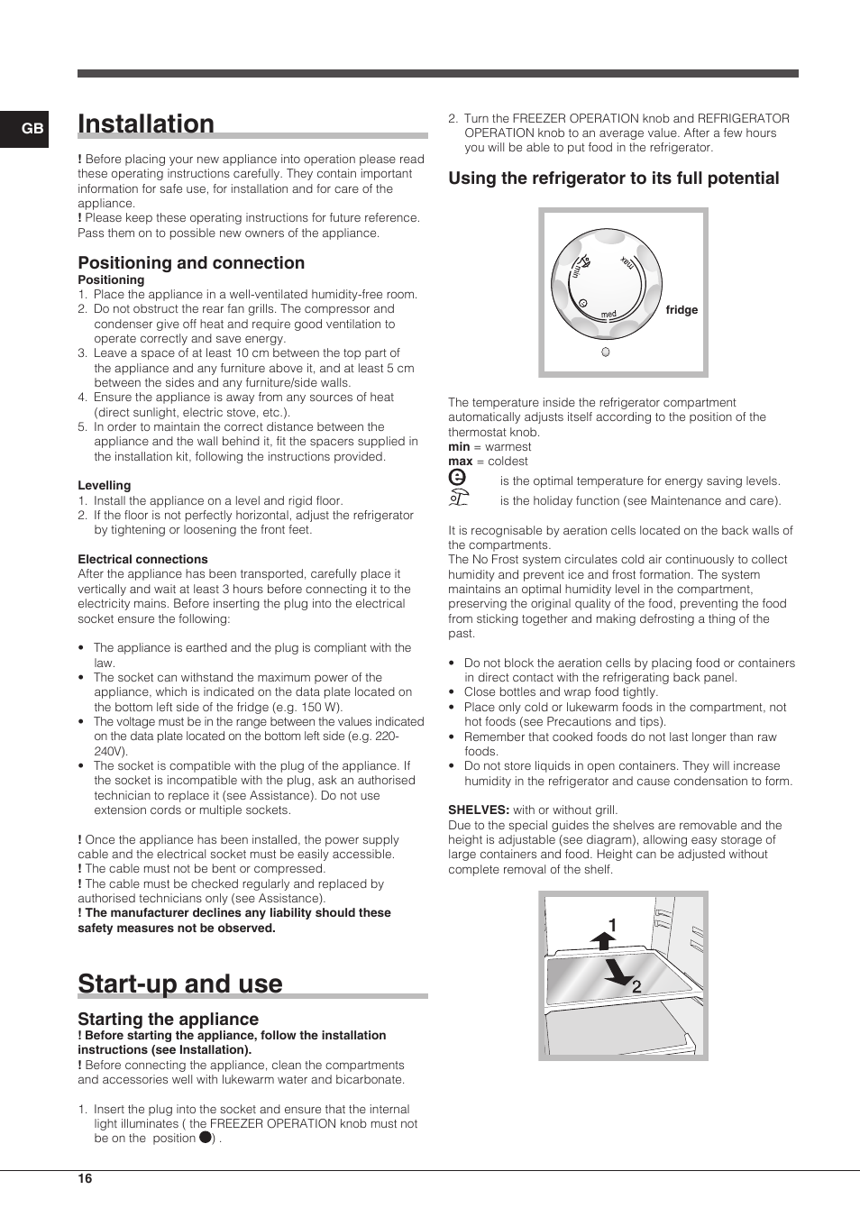 Installation, Start-up and use, Positioning and connection | Starting the appliance, Using the refrigerator to its full potential | Indesit TAAN-6-FNF-S User Manual | Page 16 / 48