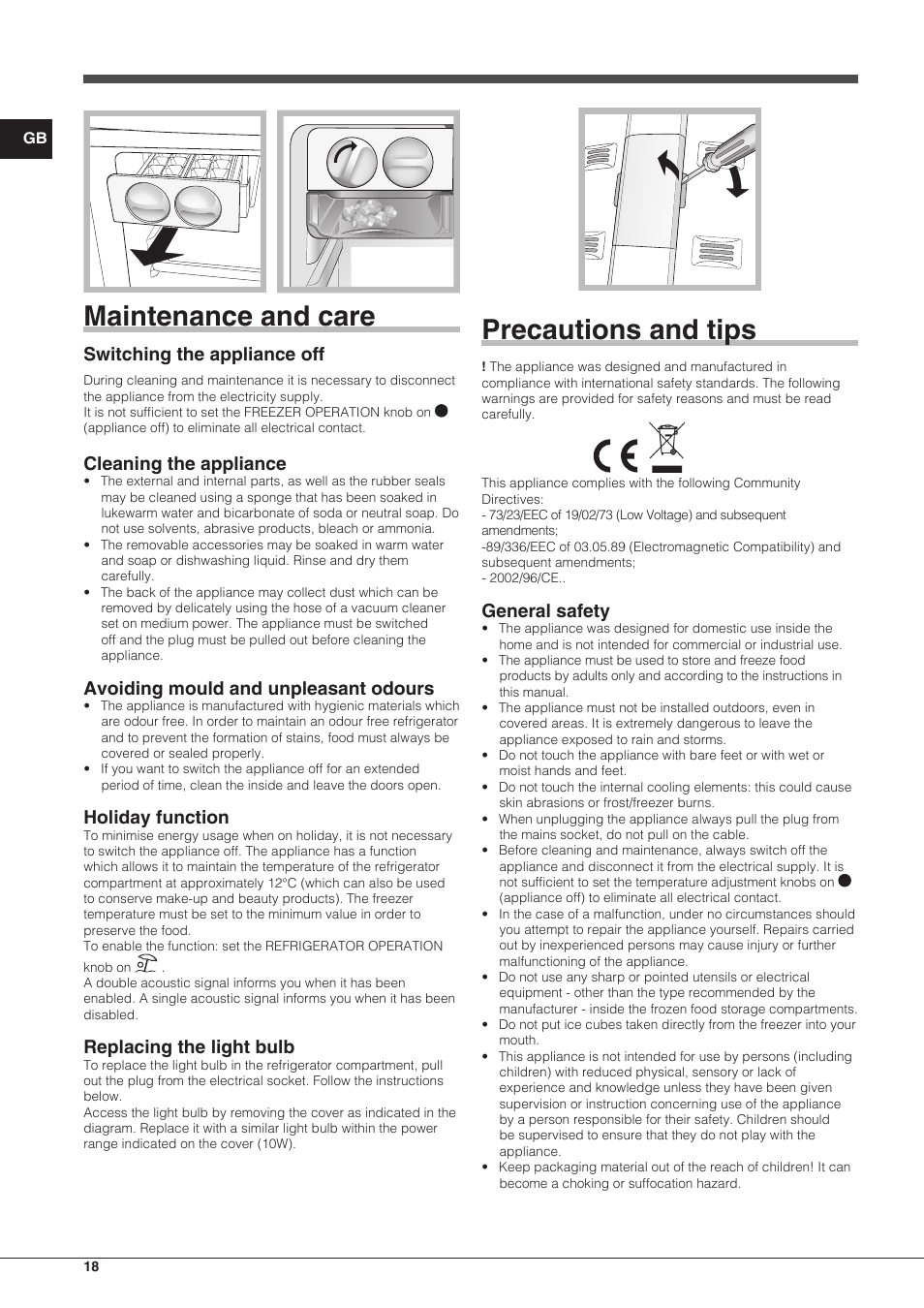 Maintenance and care, Precautions and tips, Switching the appliance off | Cleaning the appliance, Avoiding mould and unpleasant odours, Holiday function, Replacing the light bulb, General safety | Indesit TAAN-6-FNF-S User Manual | Page 18 / 48