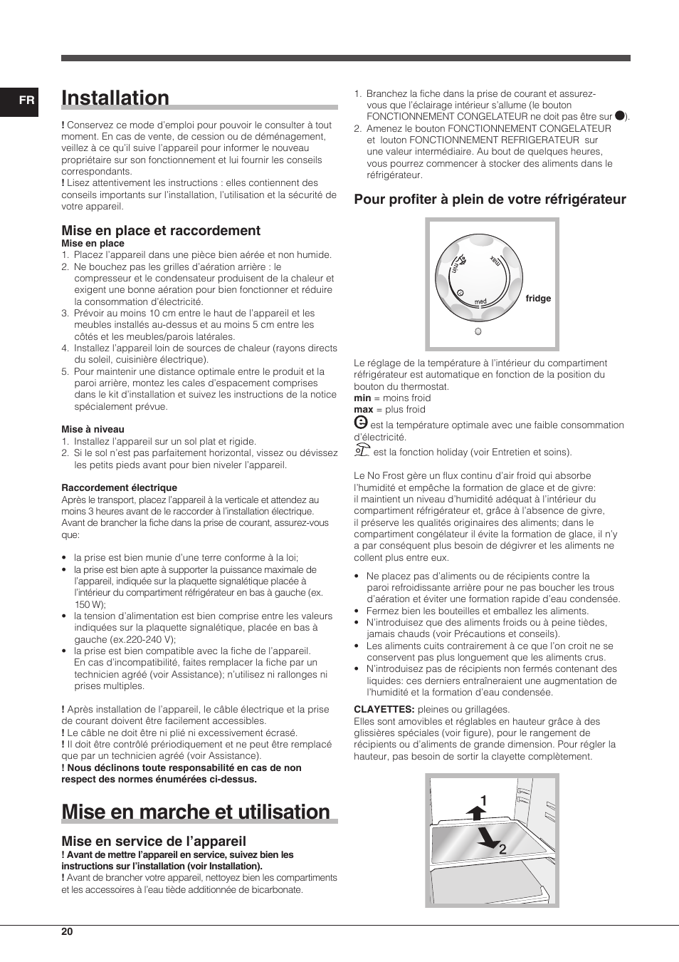Installation, Mise en marche et utilisation, Mise en place et raccordement | Mise en service de l’appareil, Pour profiter à plein de votre réfrigérateur | Indesit TAAN-6-FNF-S User Manual | Page 20 / 48