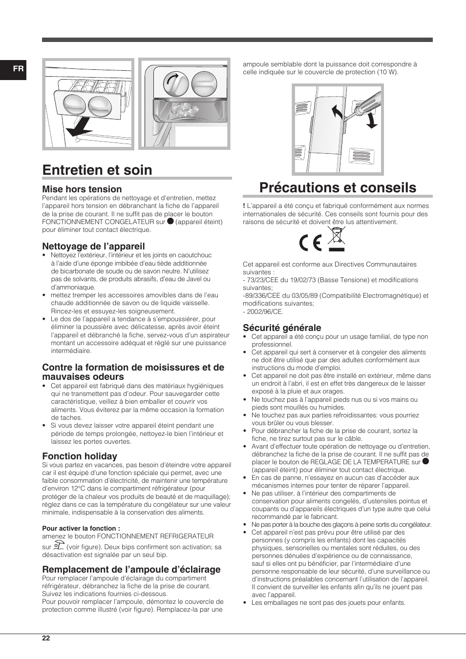Entretien et soin, Précautions et conseils, Mise hors tension | Nettoyage de l’appareil, Fonction holiday, Remplacement de l’ampoule d’éclairage, Sécurité générale | Indesit TAAN-6-FNF-S User Manual | Page 22 / 48