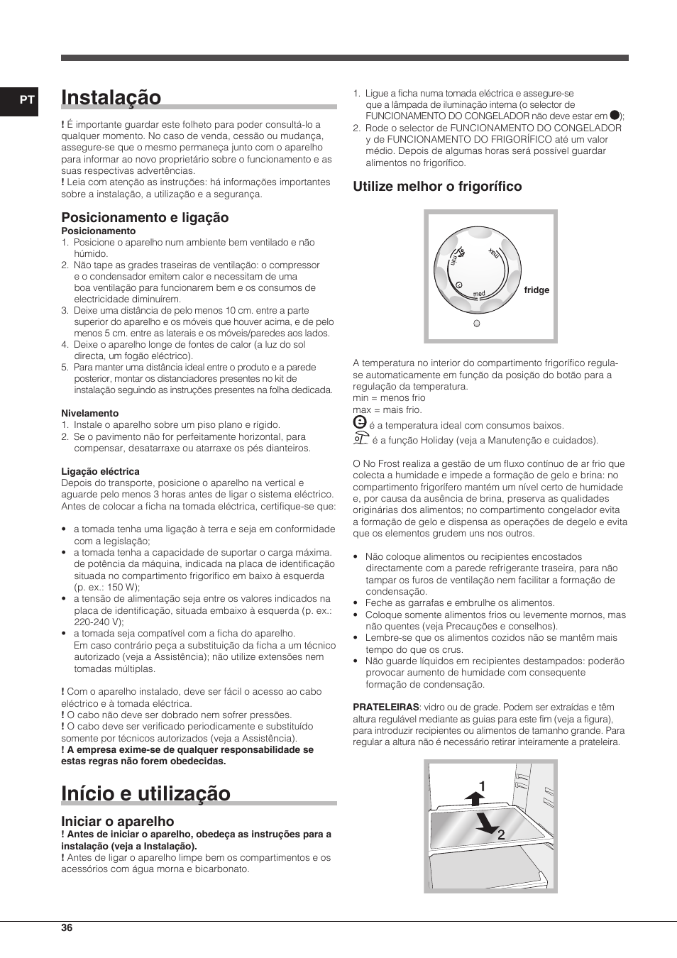 Instalação, Início e utilização, Posicionamento e ligação | Iniciar o aparelho, Utilize melhor o frigorífico | Indesit TAAN-6-FNF-S User Manual | Page 36 / 48