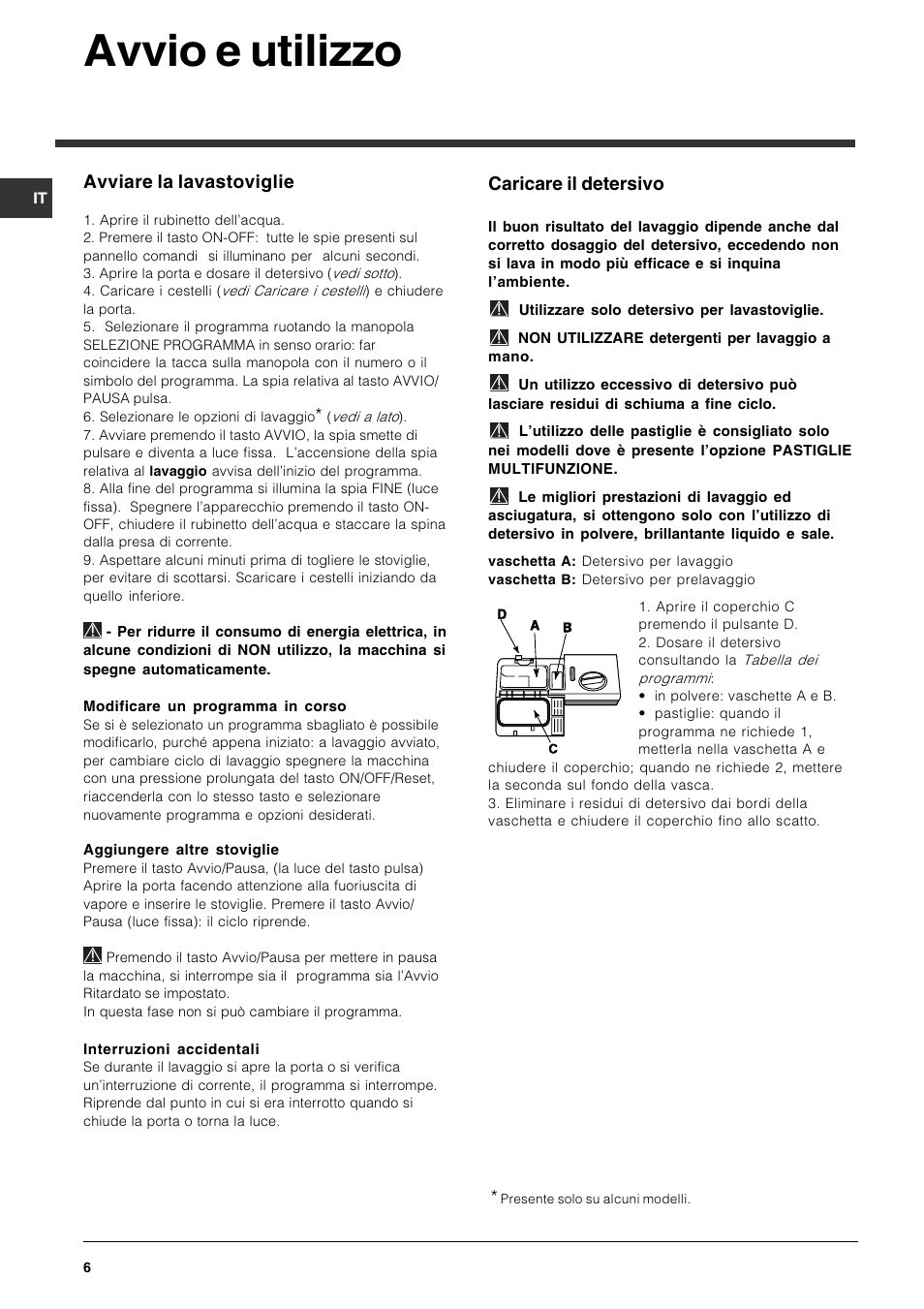 Avvio e utilizzo, Avviare la lavastoviglie, Caricare il detersivo | Indesit DSG-263-EU User Manual | Page 6 / 84