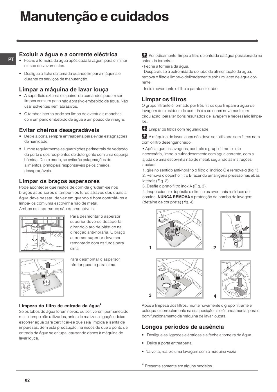 Manutenção e cuidados, Excluir a água e a corrente eléctrica, Limpar a máquina de lavar louça | Evitar cheiros desagradáveis, Limpar os braços aspersores, Limpar os filtros, Longos períodos de ausência | Indesit DSG-263-EU User Manual | Page 82 / 84