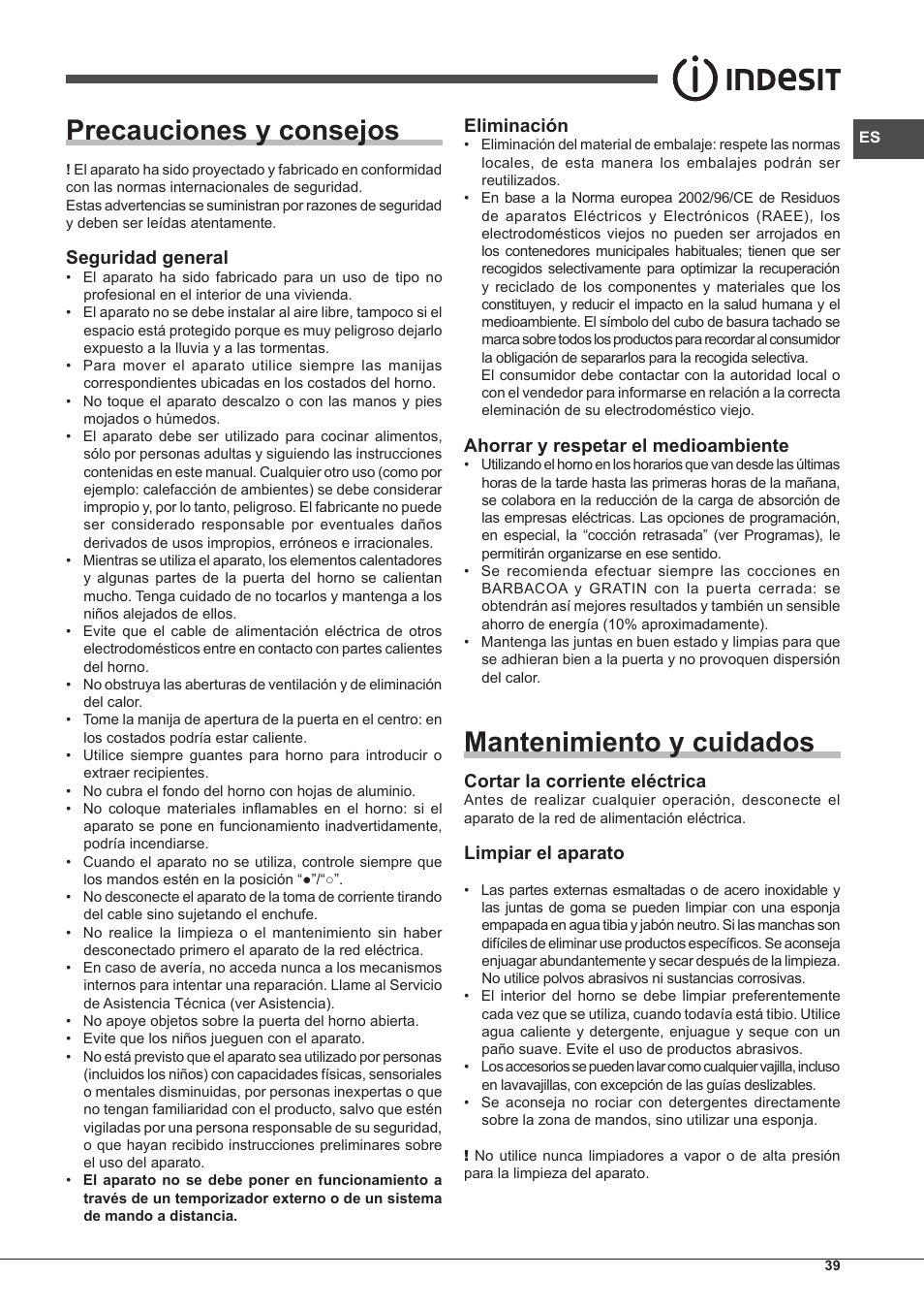 Precauciones y consejos, Mantenimiento y cuidados, Seguridad general | Eliminación, Ahorrar y respetar el medioambiente, Cortar la corriente eléctrica, Limpiar el aparato | Indesit FIM-61-K.A-IX-S User Manual | Page 39 / 68