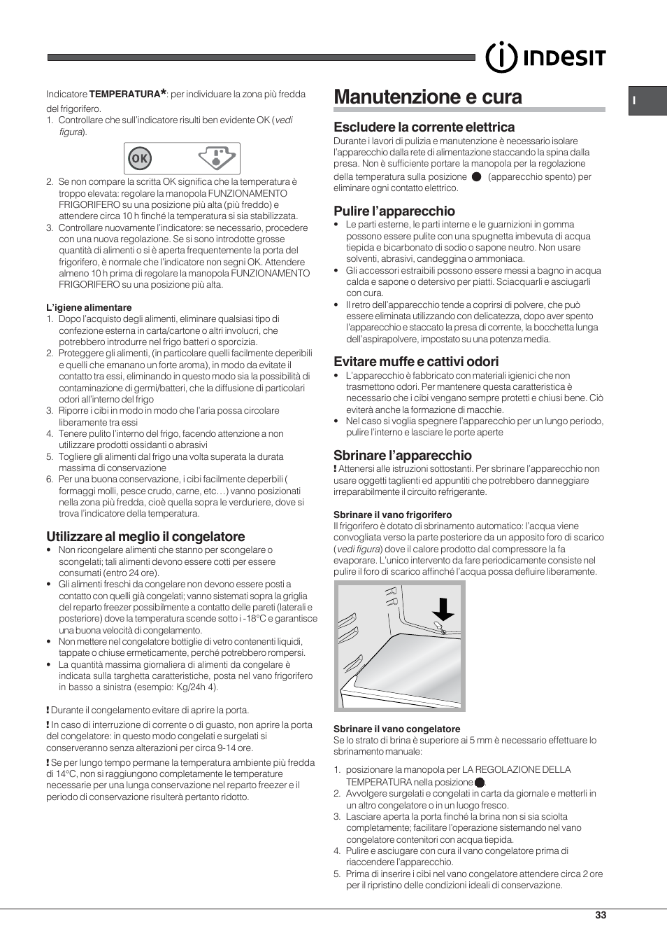 Manutenzione e cura, Utilizzare al meglio il congelatore, Escludere la corrente elettrica | Pulire l’apparecchio, Evitare muffe e cattivi odori, Sbrinare l’apparecchio | Indesit TAA-12-N User Manual | Page 33 / 72