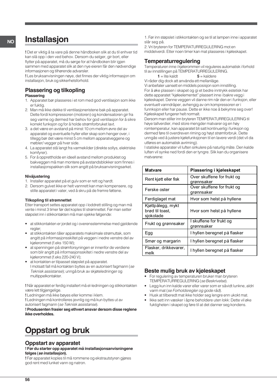 Installasjon, Oppstart og bruk, Plassering og tilkopling | Oppstart av apparatet, Temperaturregulering, Beste mulig bruk av kjøleskapet | Indesit TAA-12-N User Manual | Page 56 / 72
