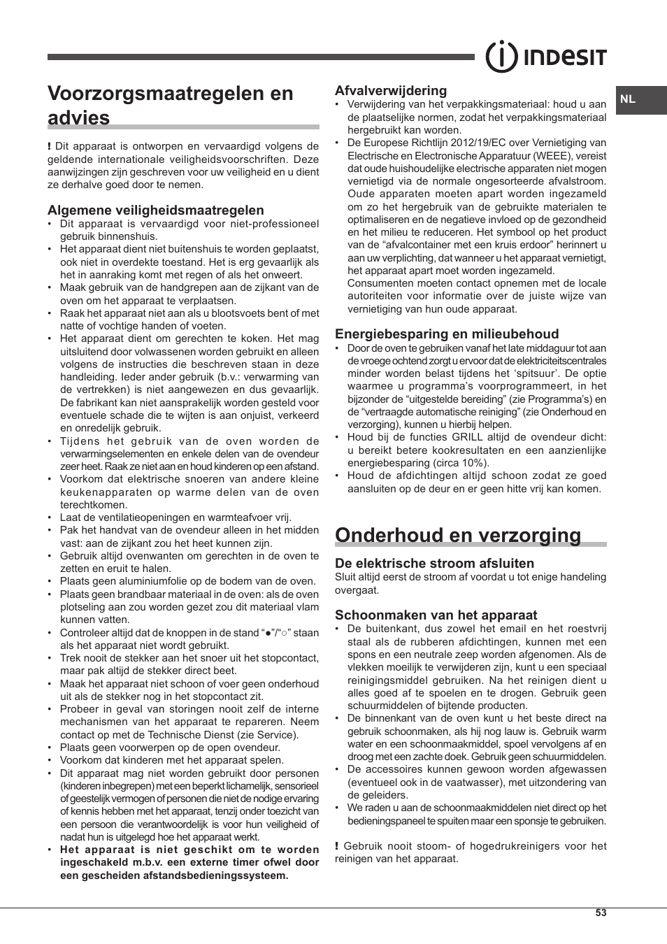 Voorzorgsmaatregelen en advies, Onderhoud en verzorging, Algemene veiligheidsmaatregelen | Afvalverwijdering, Energiebesparing en milieubehoud, De elektrische stroom afsluiten, Schoonmaken van het apparaat | Indesit FIMS-20-K.A-AX-S User Manual | Page 53 / 60