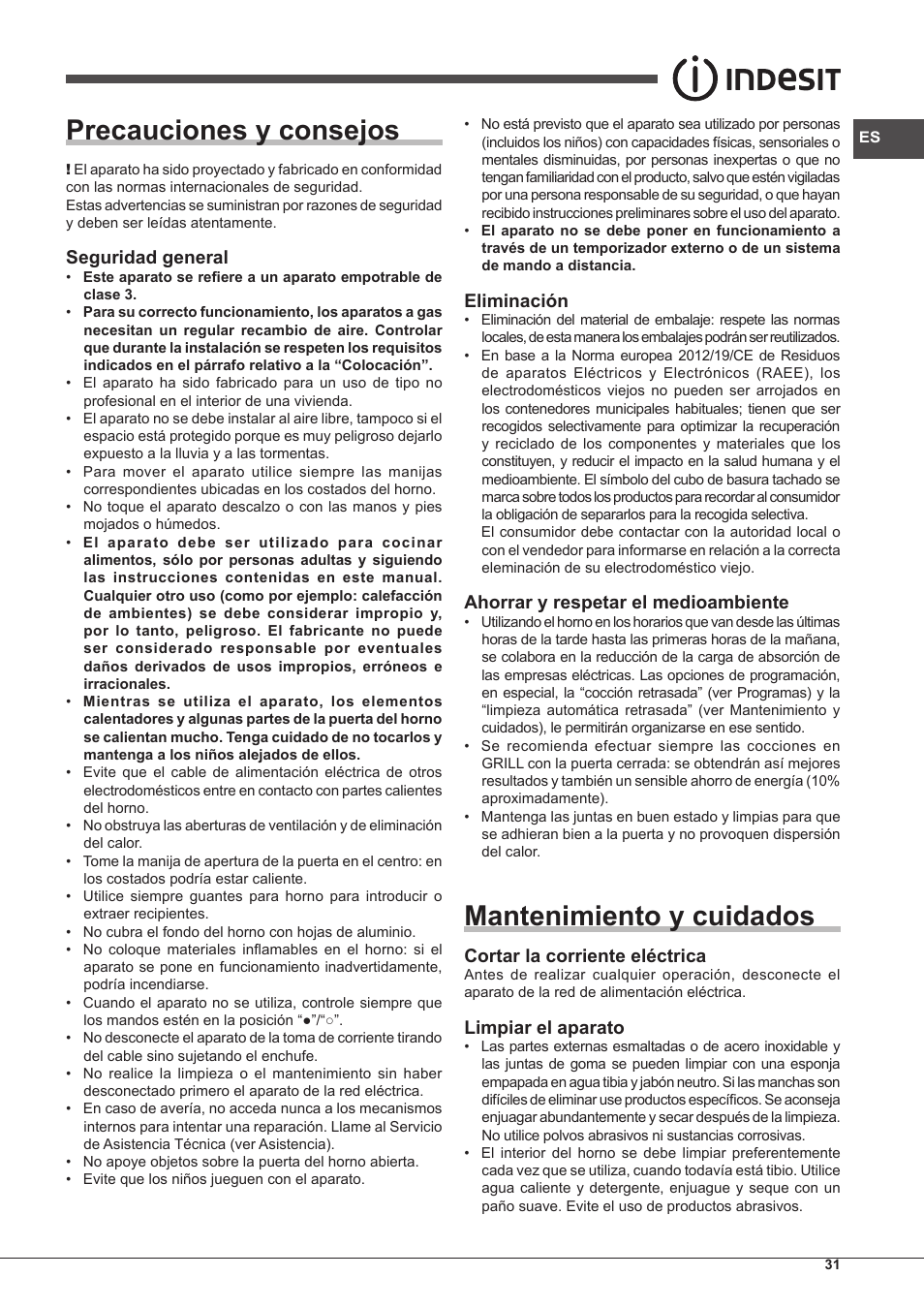 Precauciones y consejos, Mantenimiento y cuidados, Seguridad general | Eliminación, Ahorrar y respetar el medioambiente, Cortar la corriente eléctrica, Limpiar el aparato | Indesit FGIM-K-(BK)-S User Manual | Page 31 / 48