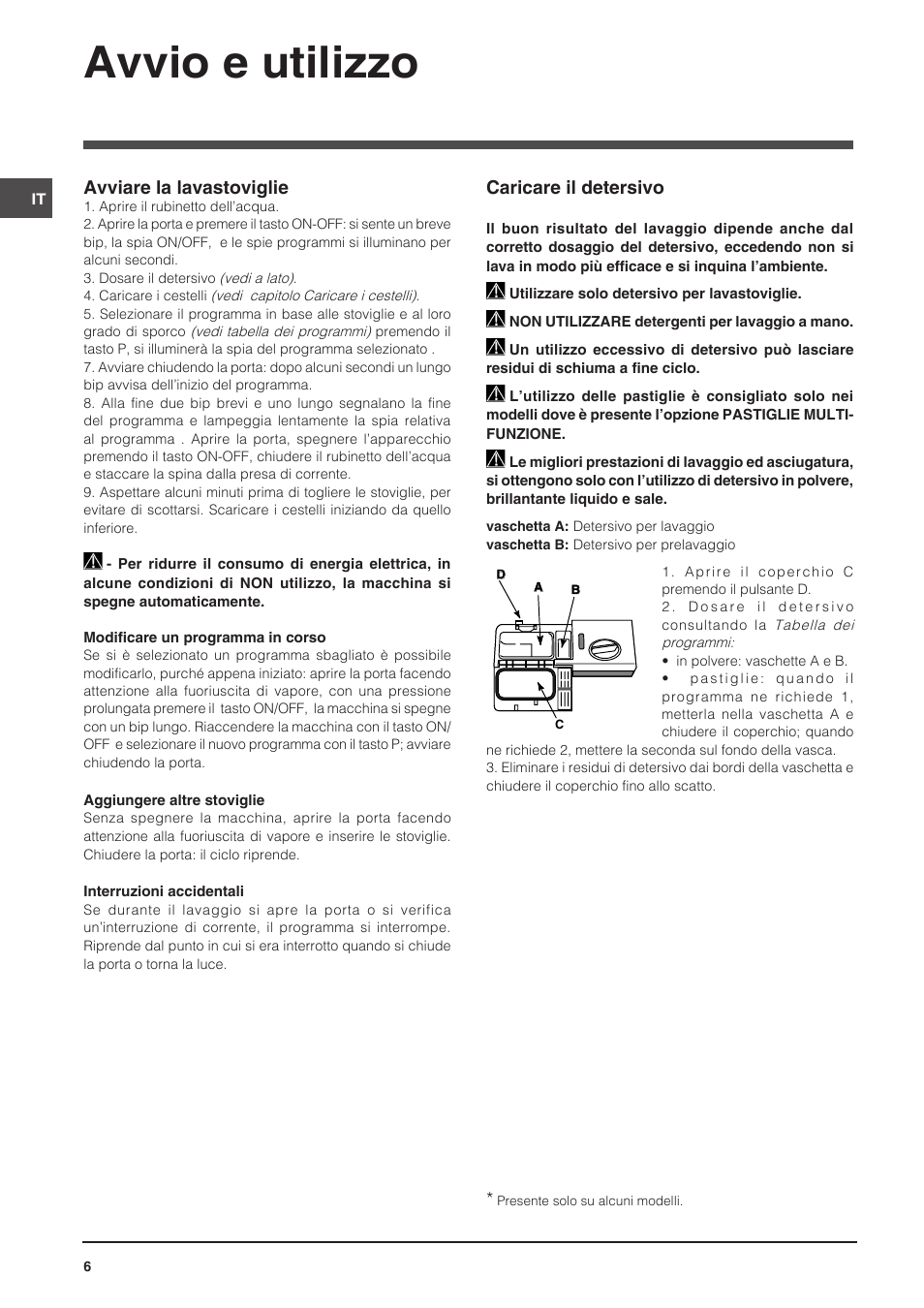 Avvio e utilizzo, Avviare la lavastoviglie, Caricare il detersivo | Indesit DIS-14 User Manual | Page 6 / 80