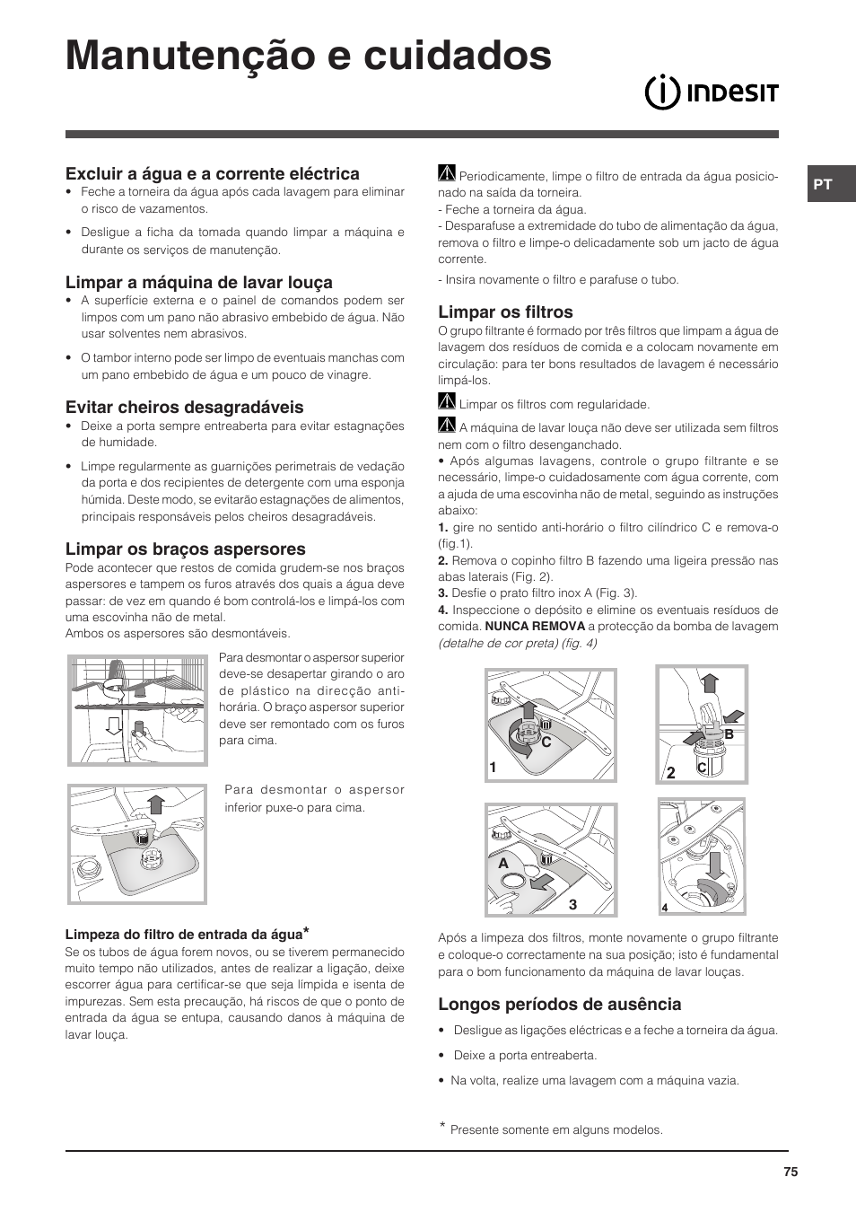 Manutenção e cuidados, Excluir a água e a corrente eléctrica, Limpar a máquina de lavar louça | Evitar cheiros desagradáveis, Limpar os braços aspersores, Limpar os filtros, Longos períodos de ausência | Indesit DIS-14 User Manual | Page 75 / 80