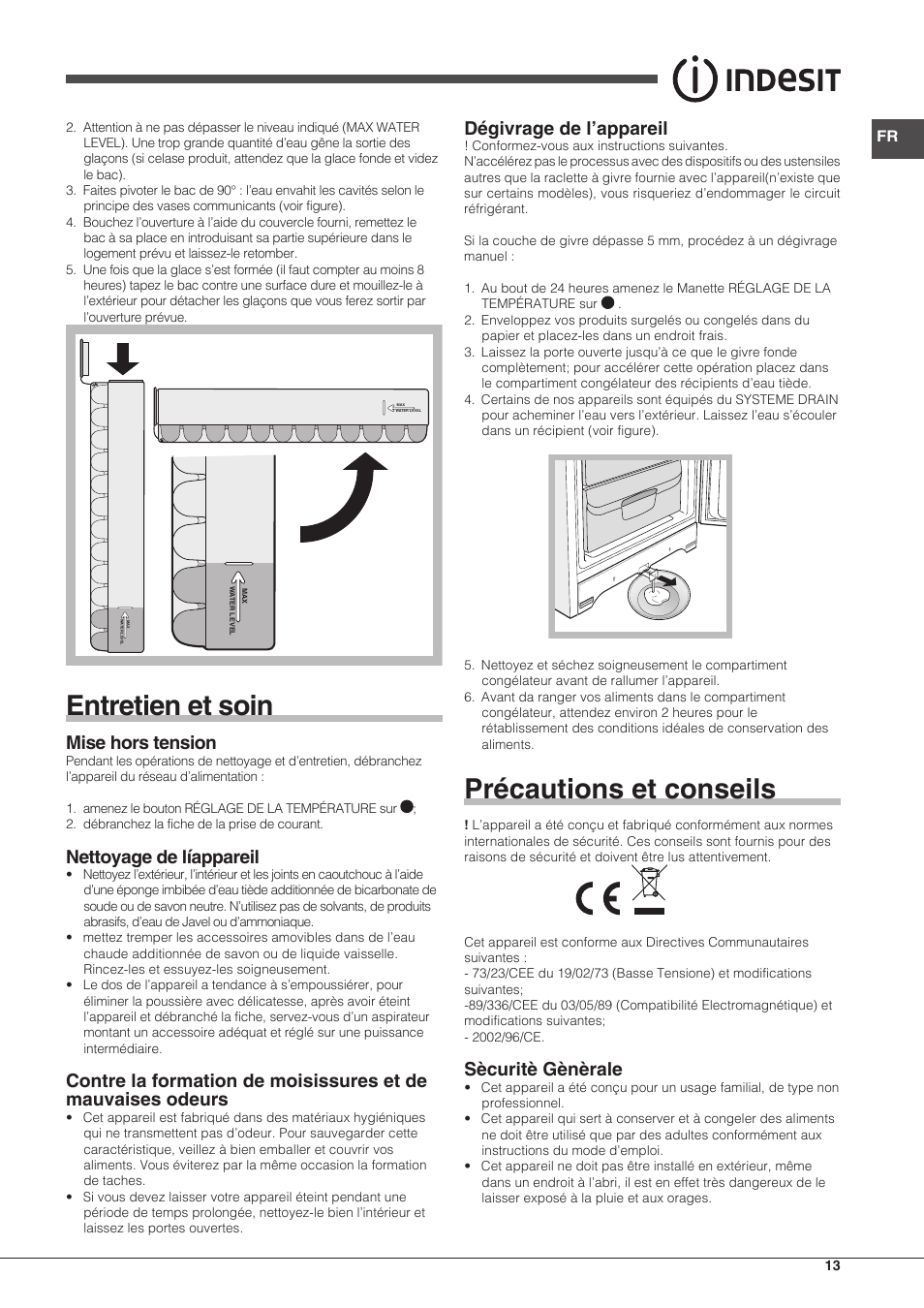 Entretien et soin, Précautions et conseils, Mise hors tension | Nettoyage de líappareil, Dégivrage de l’appareil, Sècuritè gènèrale | Indesit UIAA-12-S.1 User Manual | Page 13 / 28