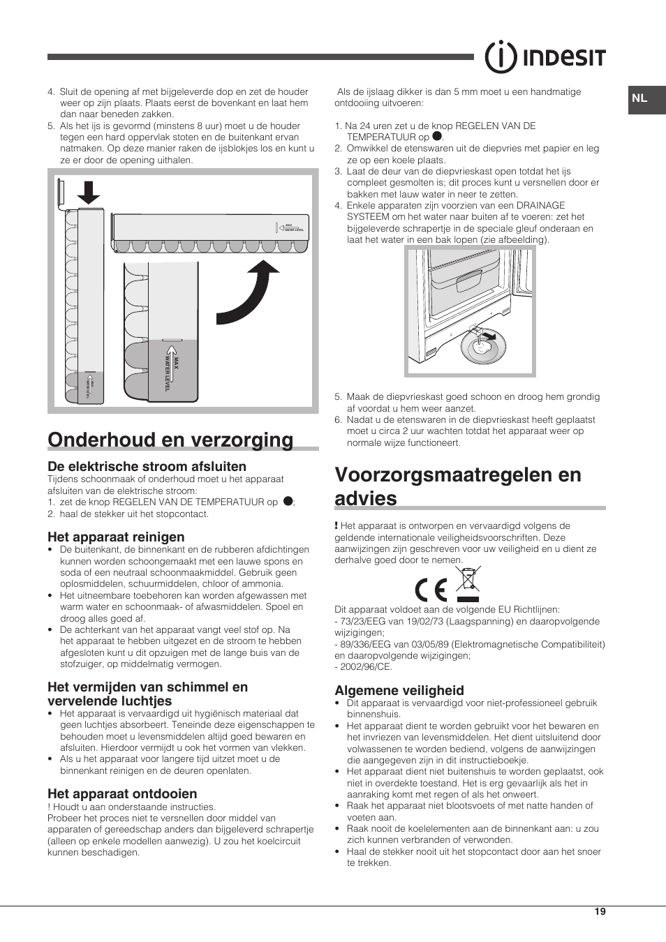 Onderhoud en verzorging, Voorzorgsmaatregelen en advies, De elektrische stroom afsluiten | Het apparaat reinigen, Het vermijden van schimmel en vervelende luchtjes, Het apparaat ontdooien, Algemene veiligheid | Indesit UIAA-12-S.1 User Manual | Page 19 / 28