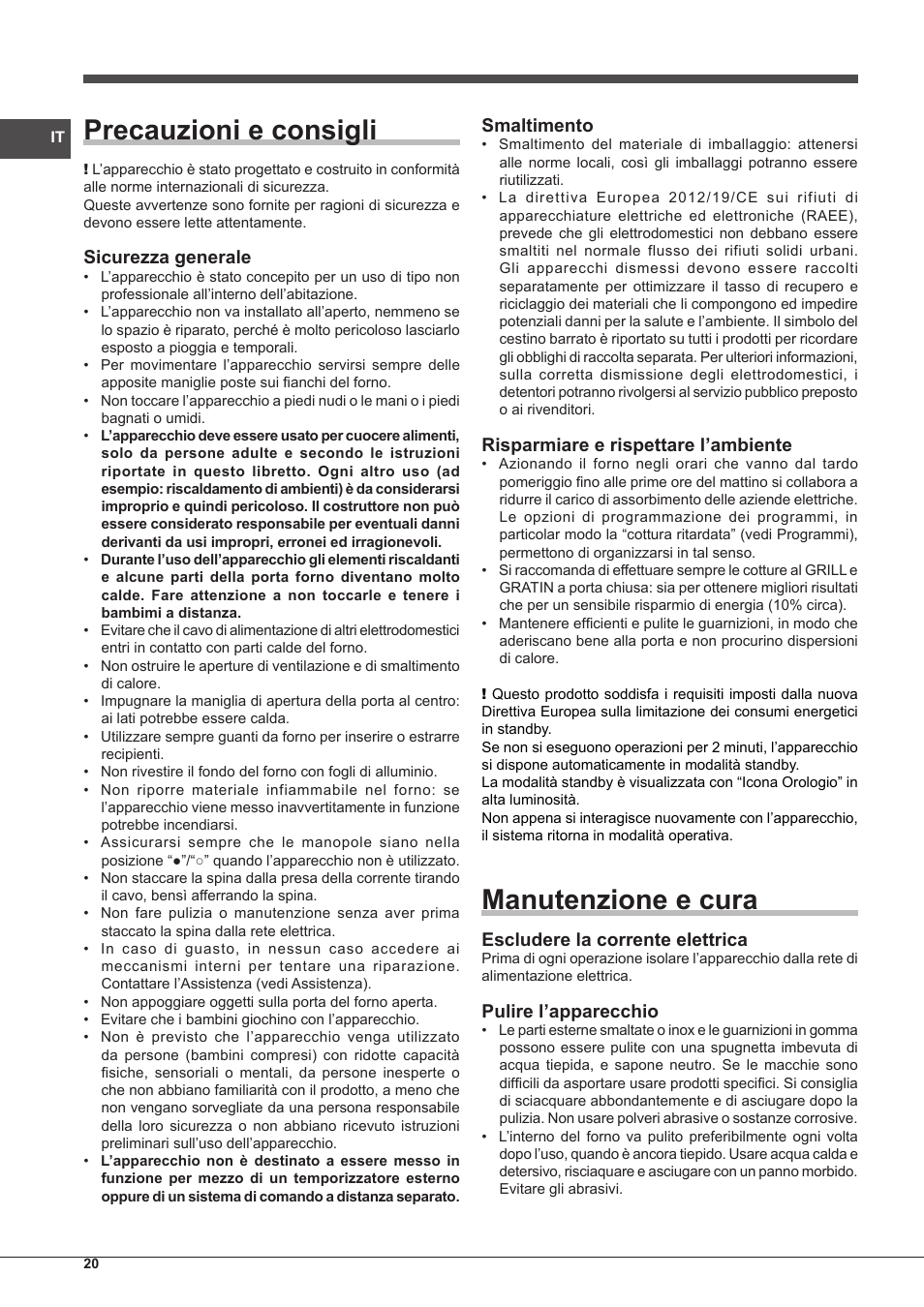 Precauzioni e consigli, Manutenzione e cura, Sicurezza generale | Smaltimento, Risparmiare e rispettare l’ambiente, Escludere la corrente elettrica, Pulire l’apparecchio | Indesit IF-88-K-GP.A-IX-S User Manual | Page 20 / 72