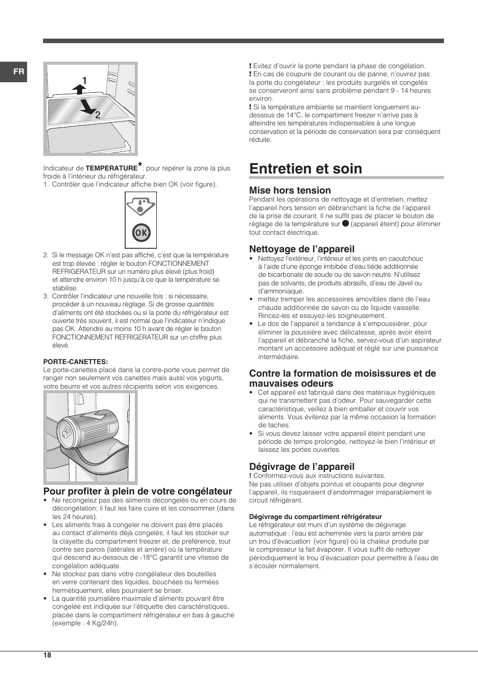 Entretien et soin, Pour profiter à plein de votre congélateur, Mise hors tension | Nettoyage de l’appareil, Dégivrage de l’appareil | Indesit TAAN-5-V-NX User Manual | Page 18 / 72