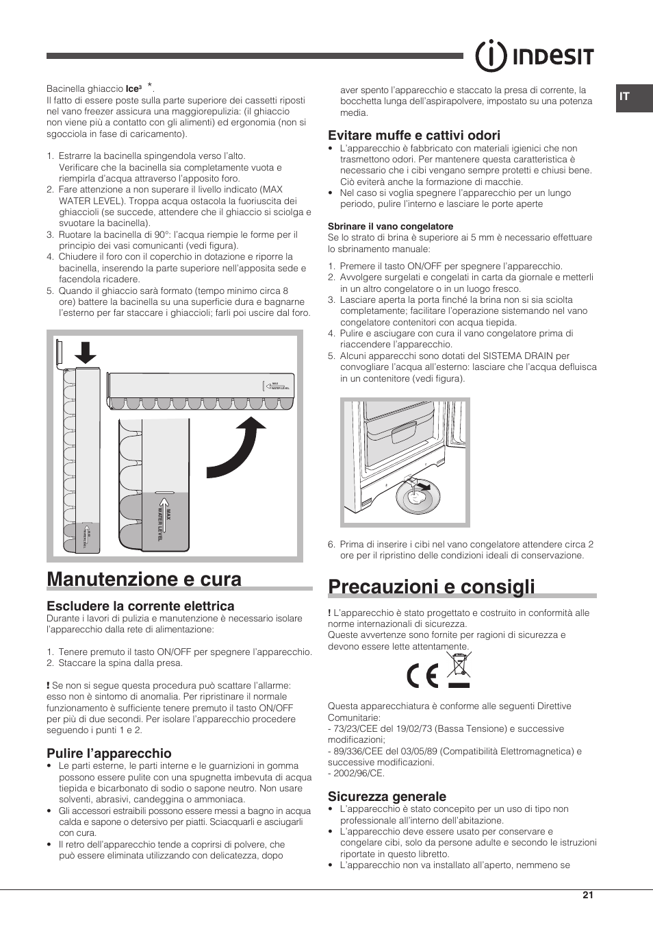 Manutenzione e cura, Precauzioni e consigli, Escludere la corrente elettrica | Pulire l’apparecchio, Evitare muffe e cattivi odori, Sicurezza generale | Indesit UIAA-22-Y User Manual | Page 21 / 52