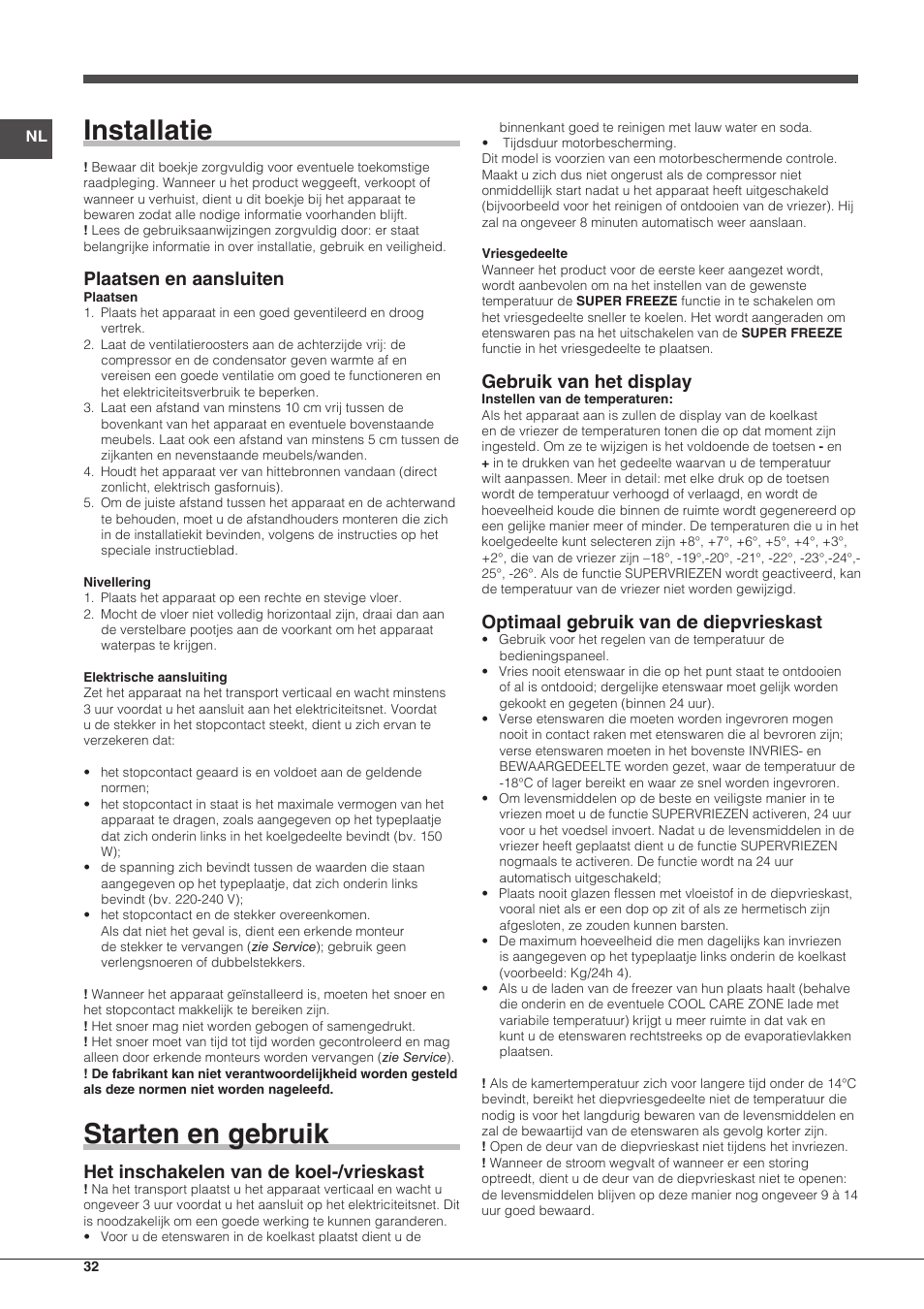 Installatie, Starten en gebruik, Plaatsen en aansluiten | Het inschakelen van de koel-/vrieskast, Gebruik van het display, Optimaal gebruik van de diepvrieskast | Indesit UIAA-22-Y User Manual | Page 32 / 52
