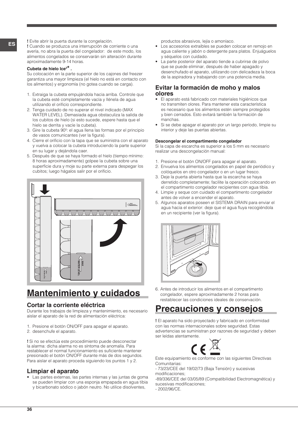 Mantenimiento y cuidados, Precauciones y consejos, Cortar la corriente eléctrica | Limpiar el aparato, Evitar la formación de moho y malos olores | Indesit UIAA-22-Y User Manual | Page 36 / 52