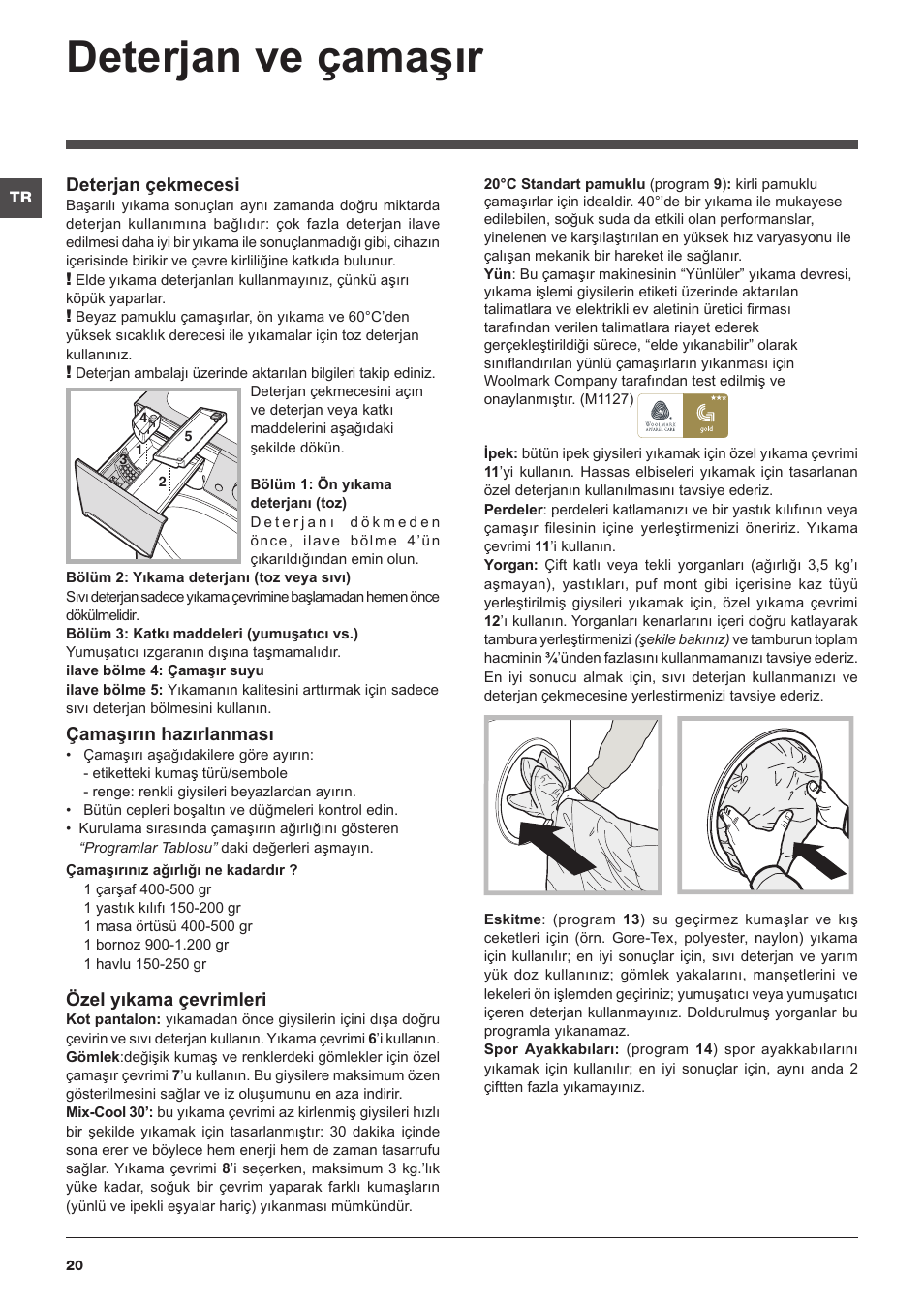 Deterjan ve çamaşır, Deterjan çekmecesi, Çamaşırın hazırlanması | Özel yıkama çevrimleri | Indesit PWE-91273-S-(EU) User Manual | Page 20 / 48