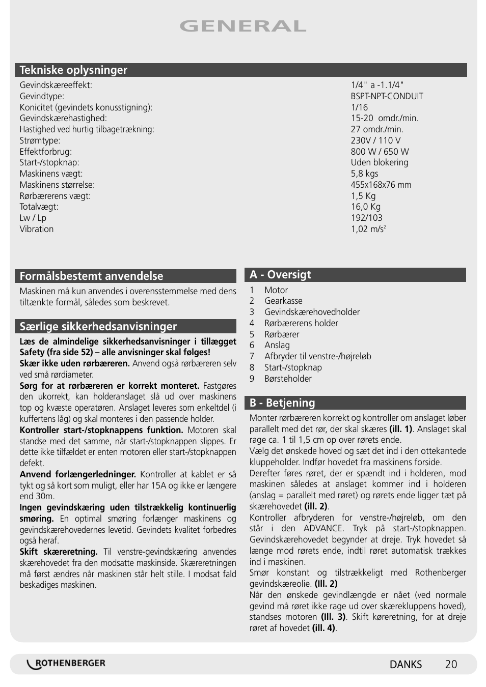 General, Tekniske oplysninger, Formålsbestemt anvendelse | Særlige sikkerhedsanvisninger, 20 danks a - oversigt, B - betjening | ROTHENBERGER SUPERTRONIC 1250 User Manual | Page 20 / 72