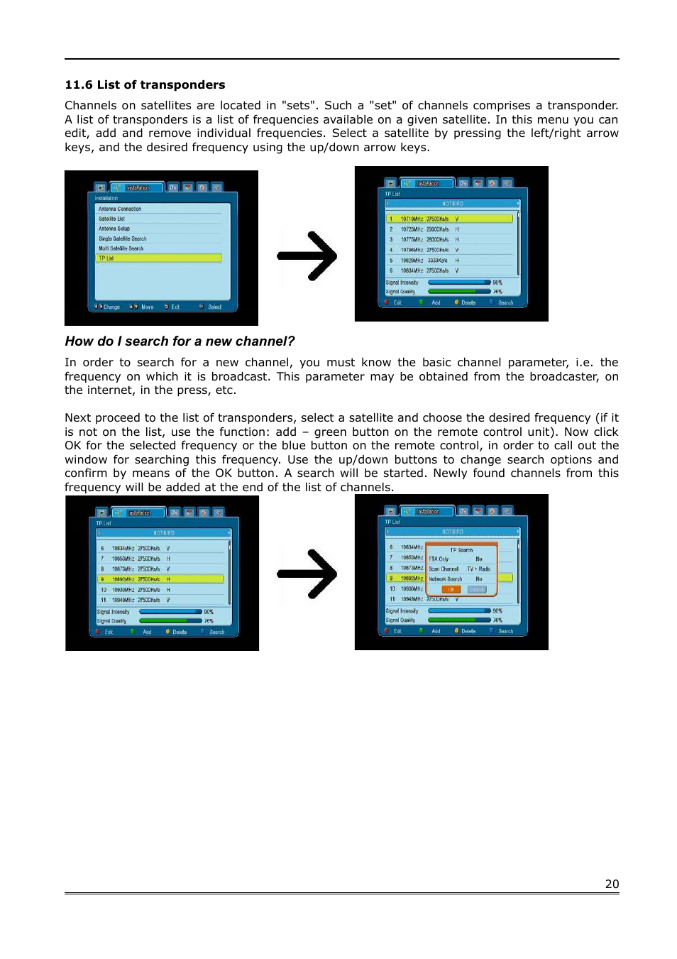 6 list of transponders, How do i search for a new channel | Ferguson Ariva 100 User Manual | Page 20 / 41