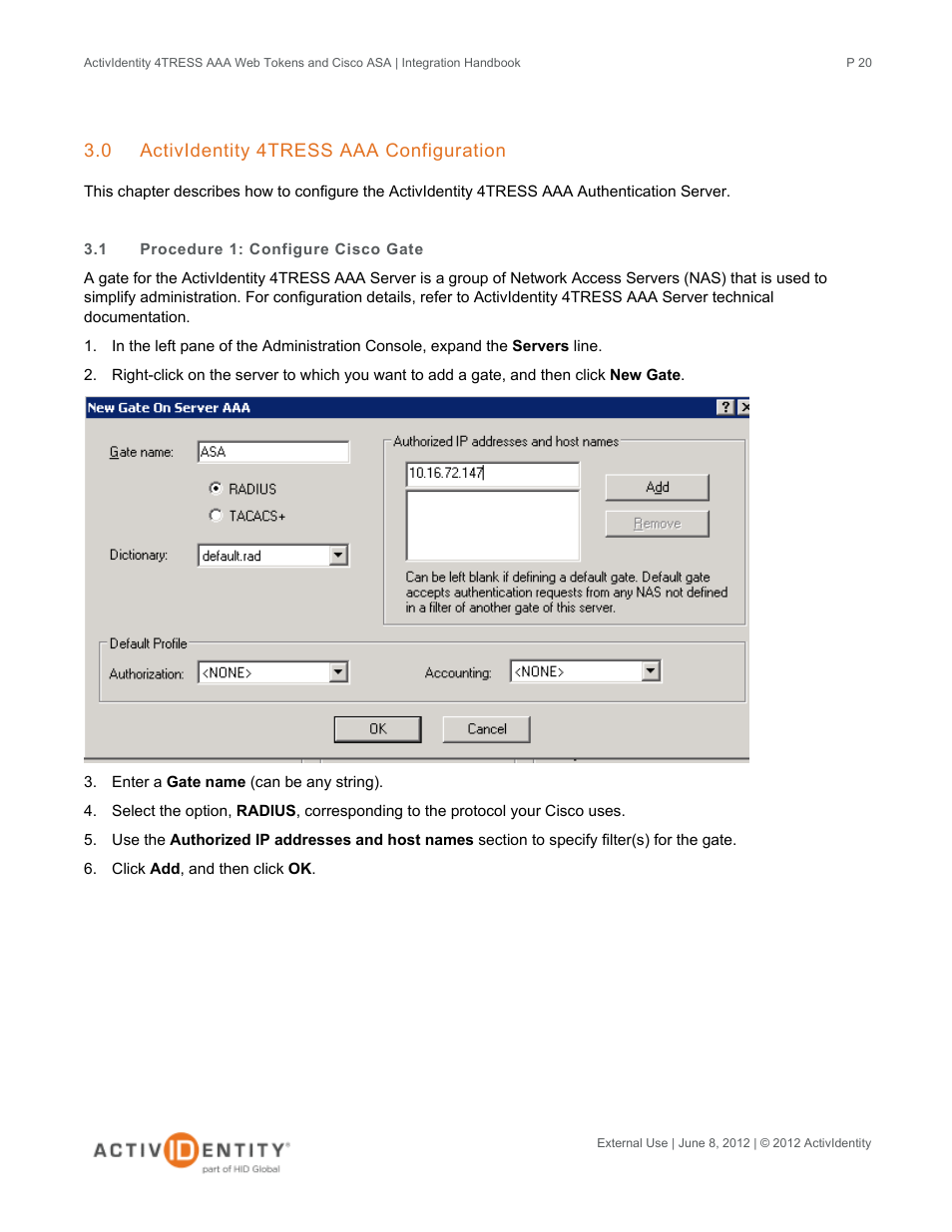0 actividentity 4tress aaa configuration, 1 procedure 1: configure cisco gate, Actividentity 4tress aaa configuration | Procedure 1: configure cisco gate | HID Cisco ASA and 4TRESS AAA Server User Manual | Page 20 / 31