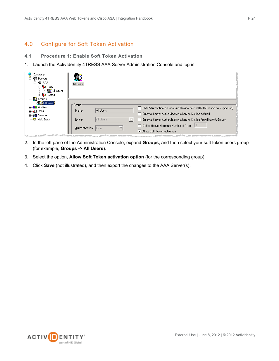 0 configure for soft token activation, 1 procedure 1: enable soft token activation, Configure for soft token activation | Procedure 1: enable soft token activation | HID Cisco ASA and 4TRESS AAA Server User Manual | Page 24 / 31