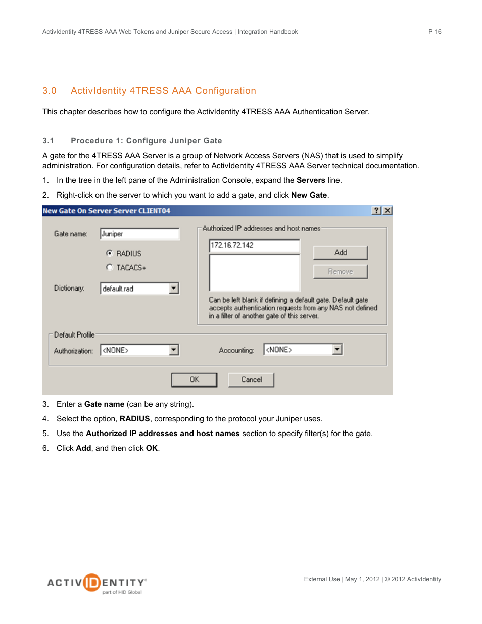 0 actividentity 4tress aaa configuration, 1 procedure 1: configure juniper gate, Actividentity 4tress aaa configuration | Procedure 1: configure juniper gate | HID Juniper and AAA Server User Manual | Page 16 / 28