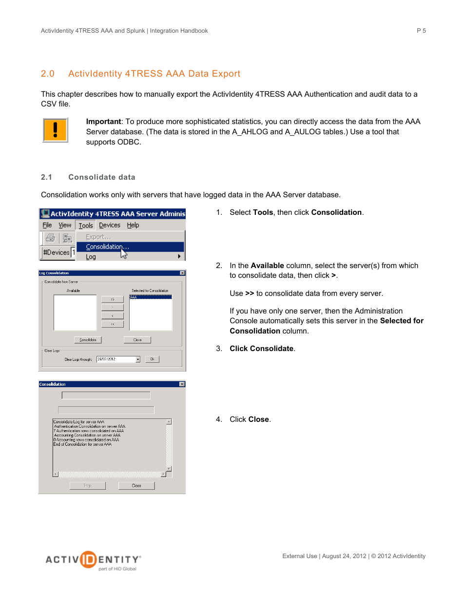 0 actividentity 4tress aaa data export, Actividentity 4tress aaa data export, Consolidate data | HID Splunk and AAA Server User Manual | Page 5 / 33