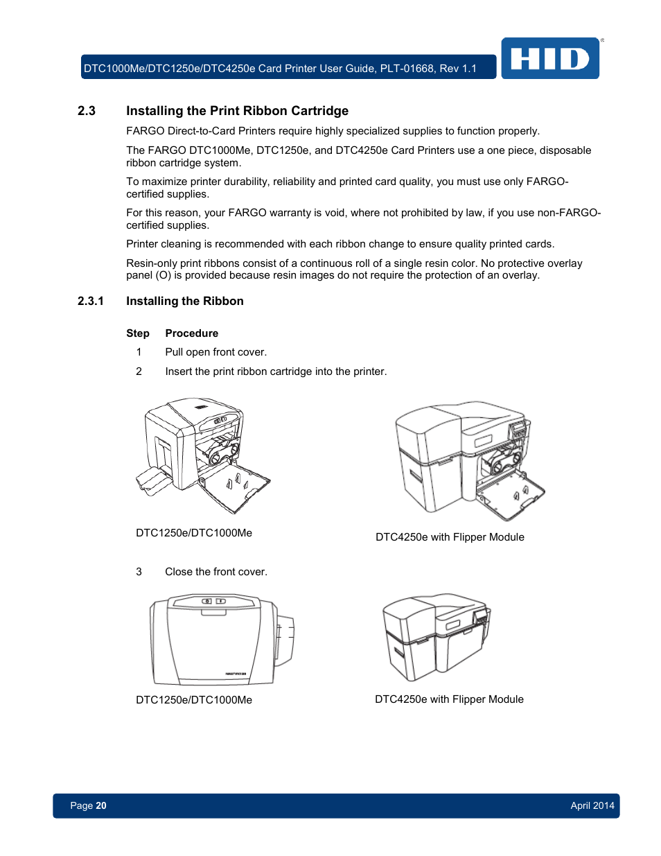 3 installing the print ribbon cartridge, 1 installing the ribbon, Installing the print ribbon cartridge | Installing the ribbon | HID DTC1250e/DTC1000Me/DTC4250e User Guide User Manual | Page 20 / 80