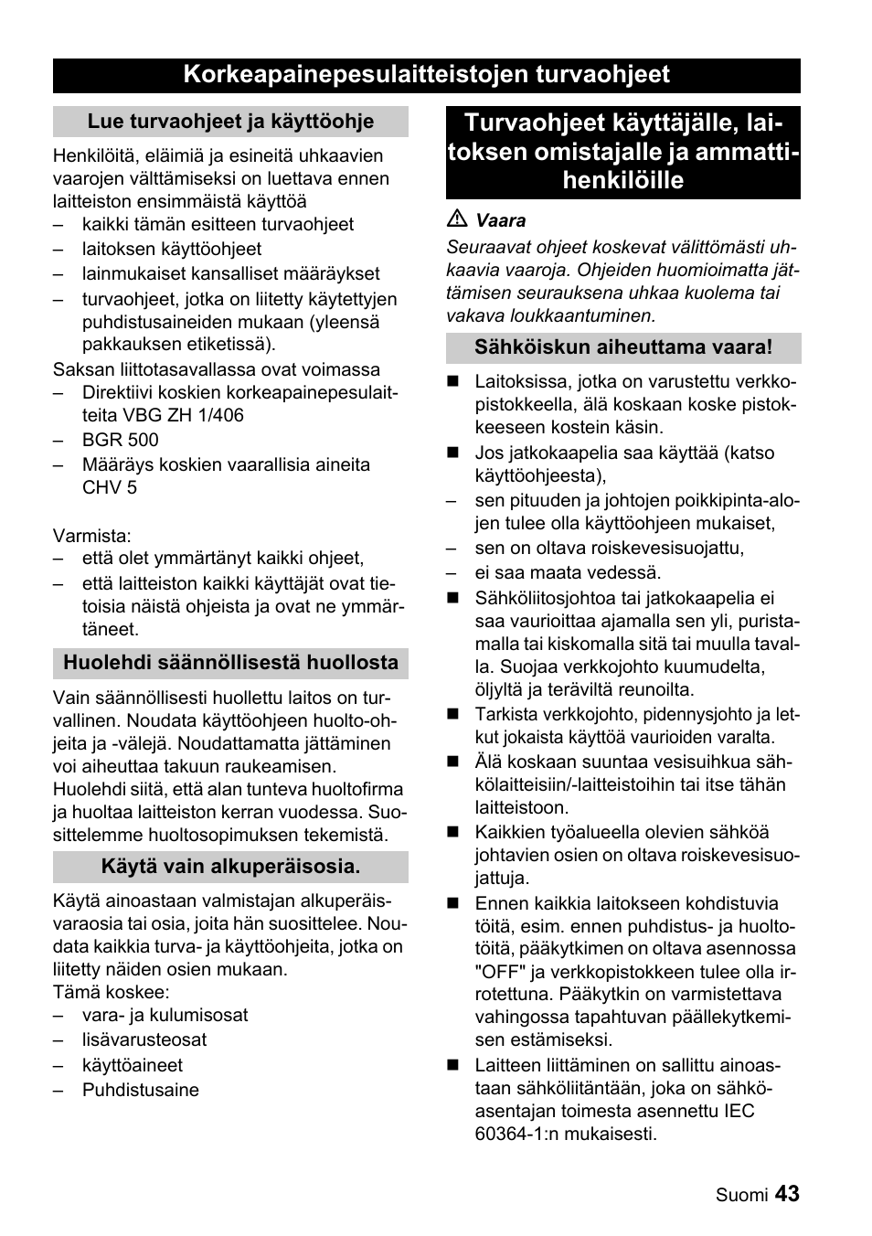 Korkeapainepesulaitteistojen turvaohjeet | Karcher Sicherheitshinweise für Hochdruck-Reinigungsanlagen User Manual | Page 43 / 92