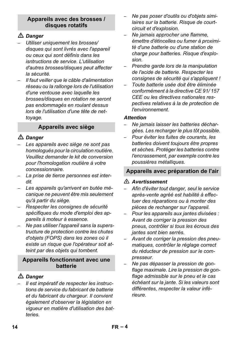 Appareils avec des brosses / disques rotatifs, Appareils avec siège, Appareils fonctionnant avec une batterie | Appareils avec préparation de l'air | Karcher Brush cleaning devices and spray extraction devices User Manual | Page 14 / 116