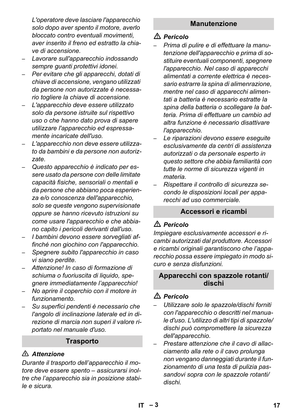 Trasporto, Manutenzione, Accessori e ricambi | Apparecchi con spazzole rotanti/ dischi | Karcher Brush cleaning devices and spray extraction devices User Manual | Page 17 / 116