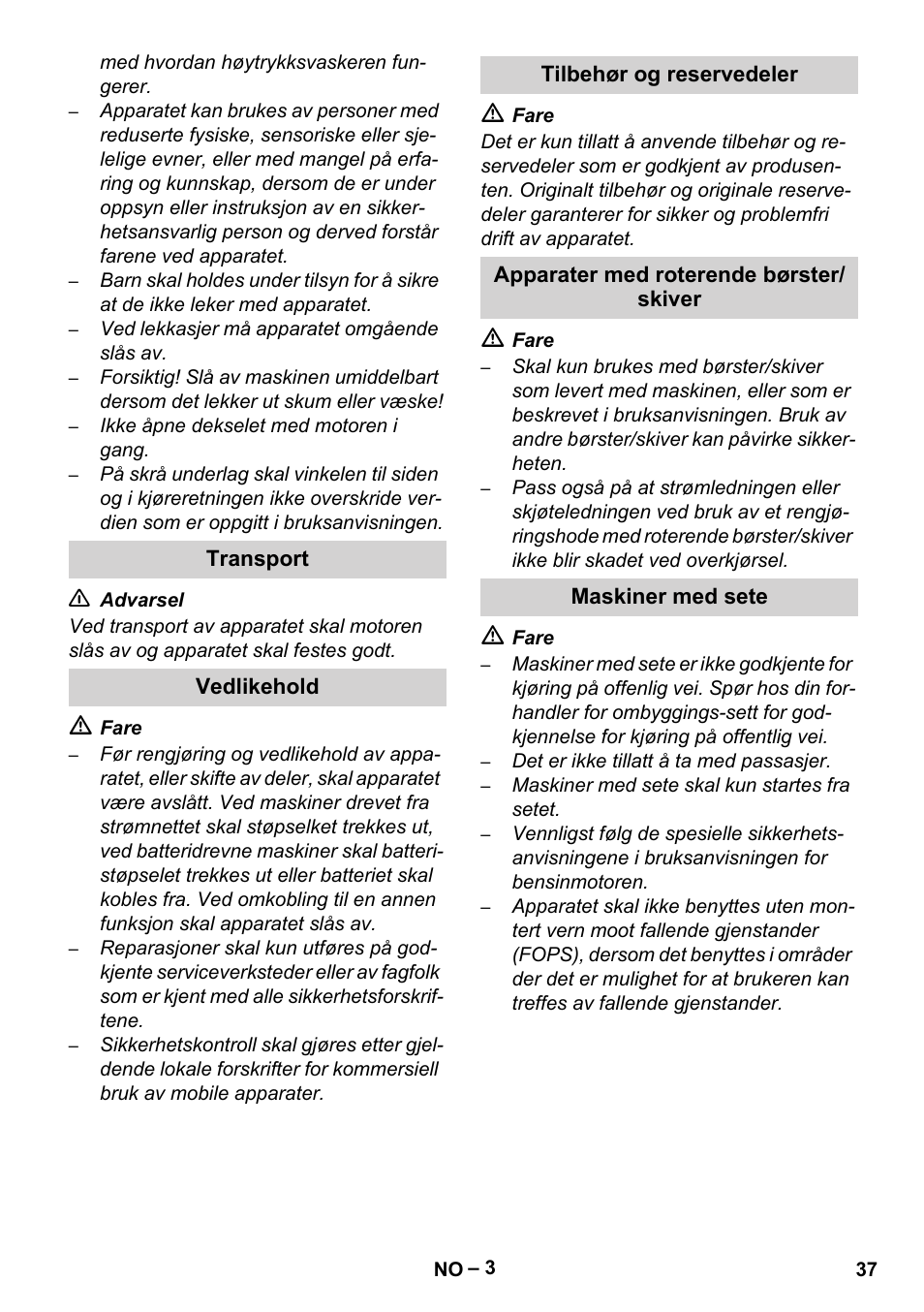 Transport, Vedlikehold, Tilbehør og reservedeler | Apparater med roterende børster/ skiver, Maskiner med sete | Karcher Brush cleaning devices and spray extraction devices User Manual | Page 37 / 116