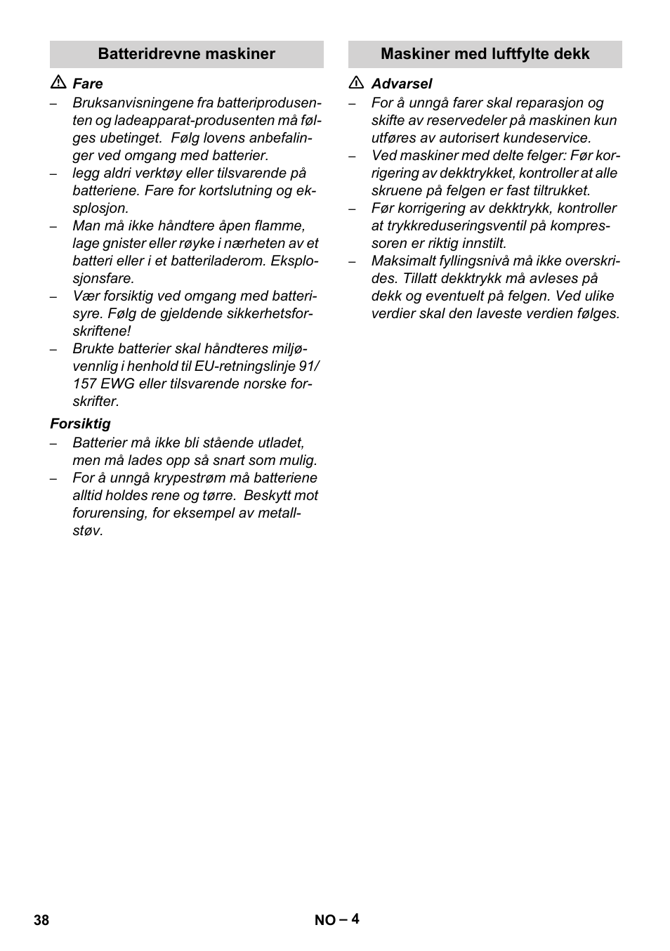 Batteridrevne maskiner, Maskiner med luftfylte dekk | Karcher Brush cleaning devices and spray extraction devices User Manual | Page 38 / 116