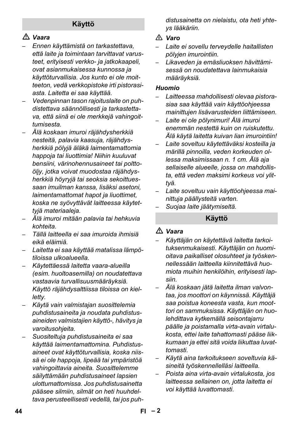 Käyttö | Karcher Brush cleaning devices and spray extraction devices User Manual | Page 44 / 116