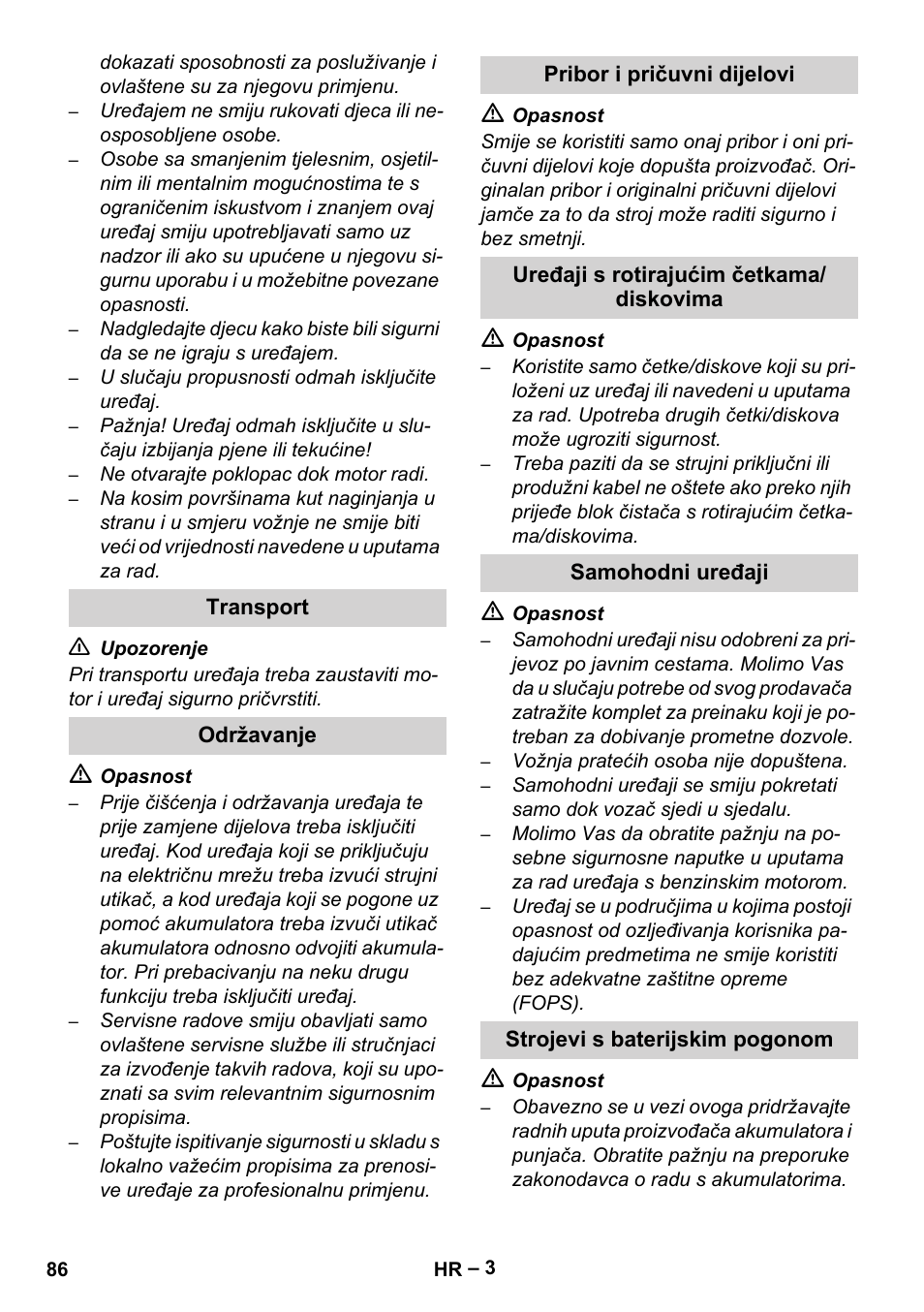 Transport, Održavanje, Pribor i pričuvni dijelovi | Uređaji s rotirajućim četkama/ diskovima, Samohodni uređaji, Strojevi s baterijskim pogonom | Karcher Brush cleaning devices and spray extraction devices User Manual | Page 86 / 116