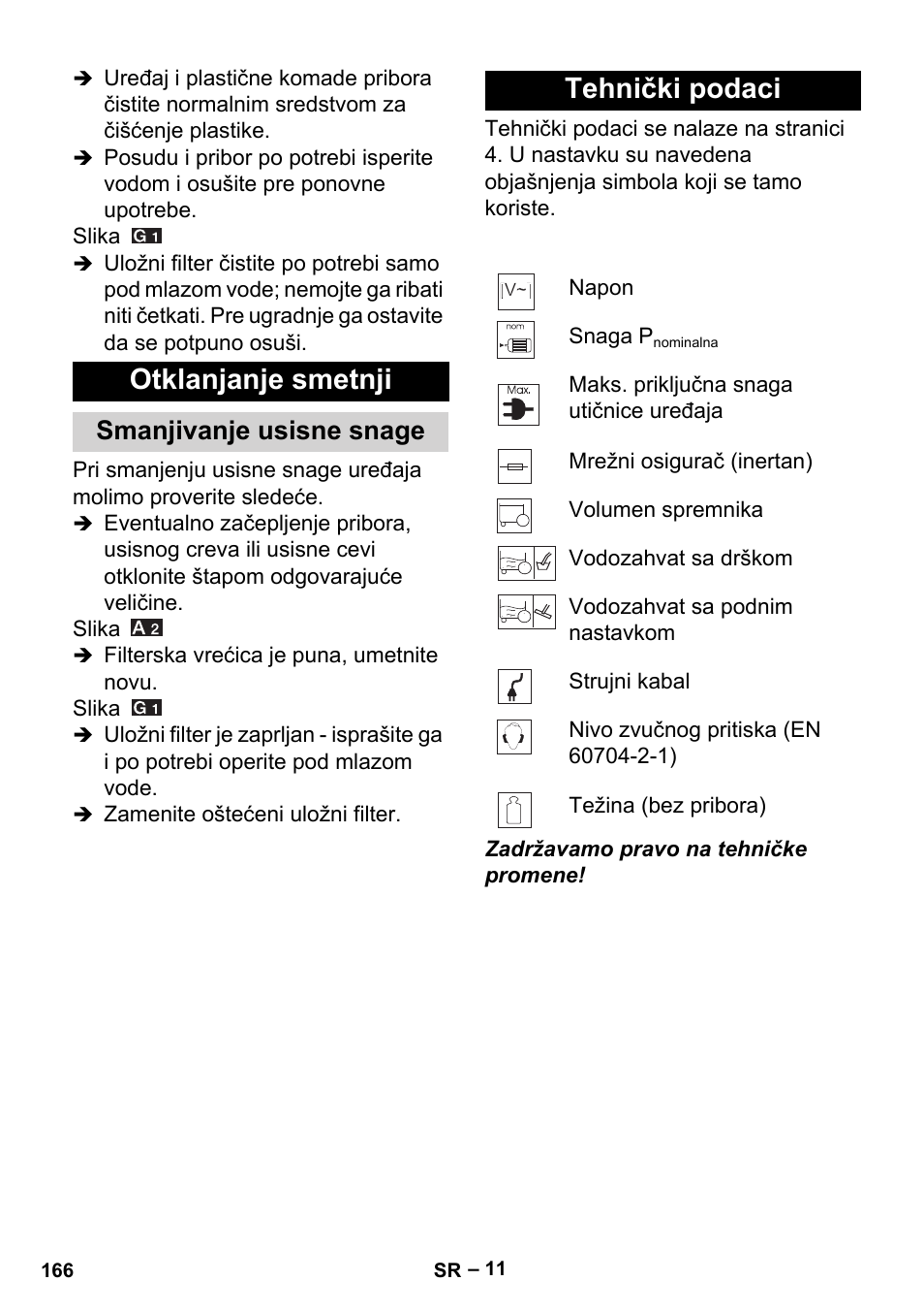 Otklanjanje smetnji, Tehnički podaci, Smanjivanje usisne snage | Karcher MV 3 P User Manual | Page 166 / 222